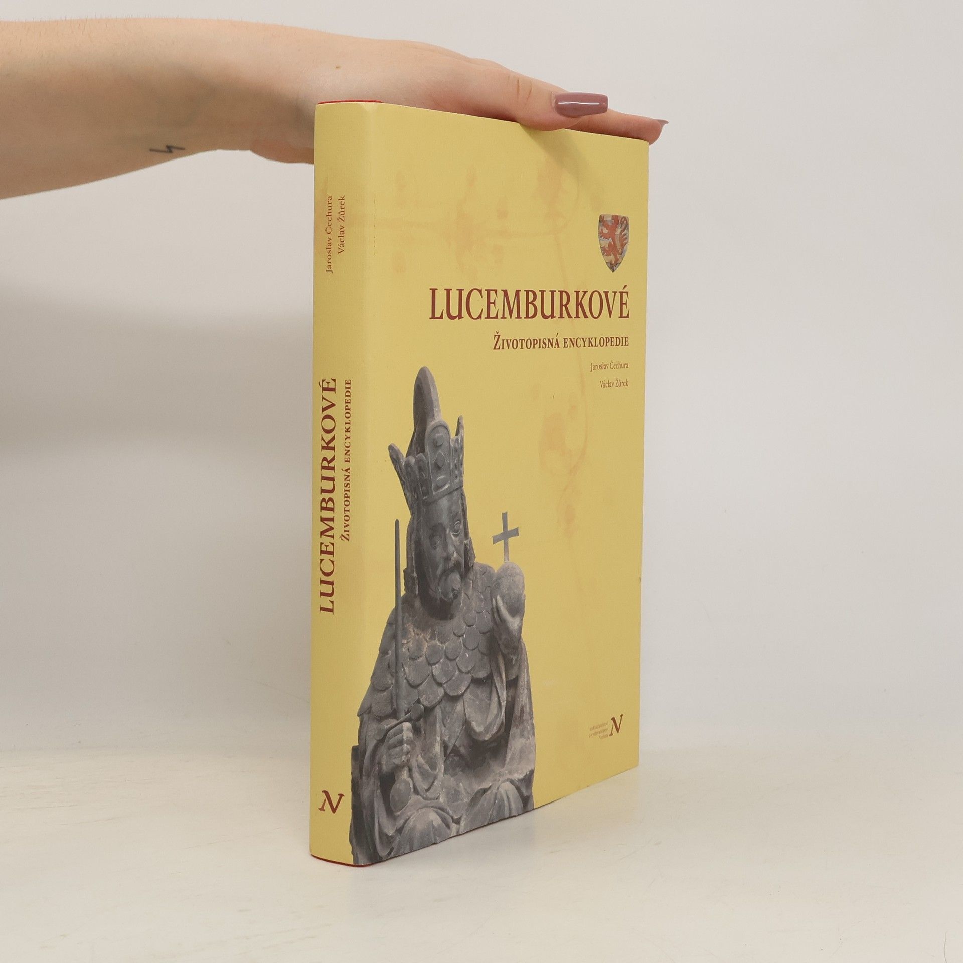 Jaroslav Čechura Lucemburkové : životopisná encyklopedie