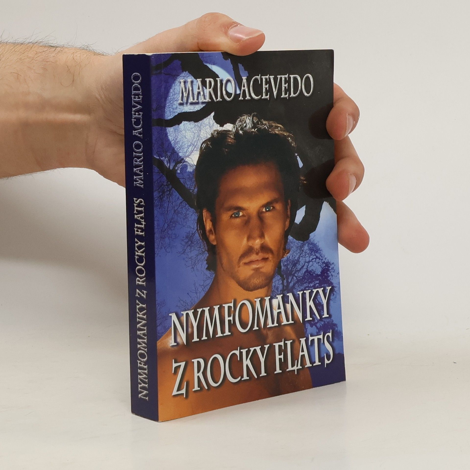 Mario Acevedo Nymfomanky z Rocky Flats
