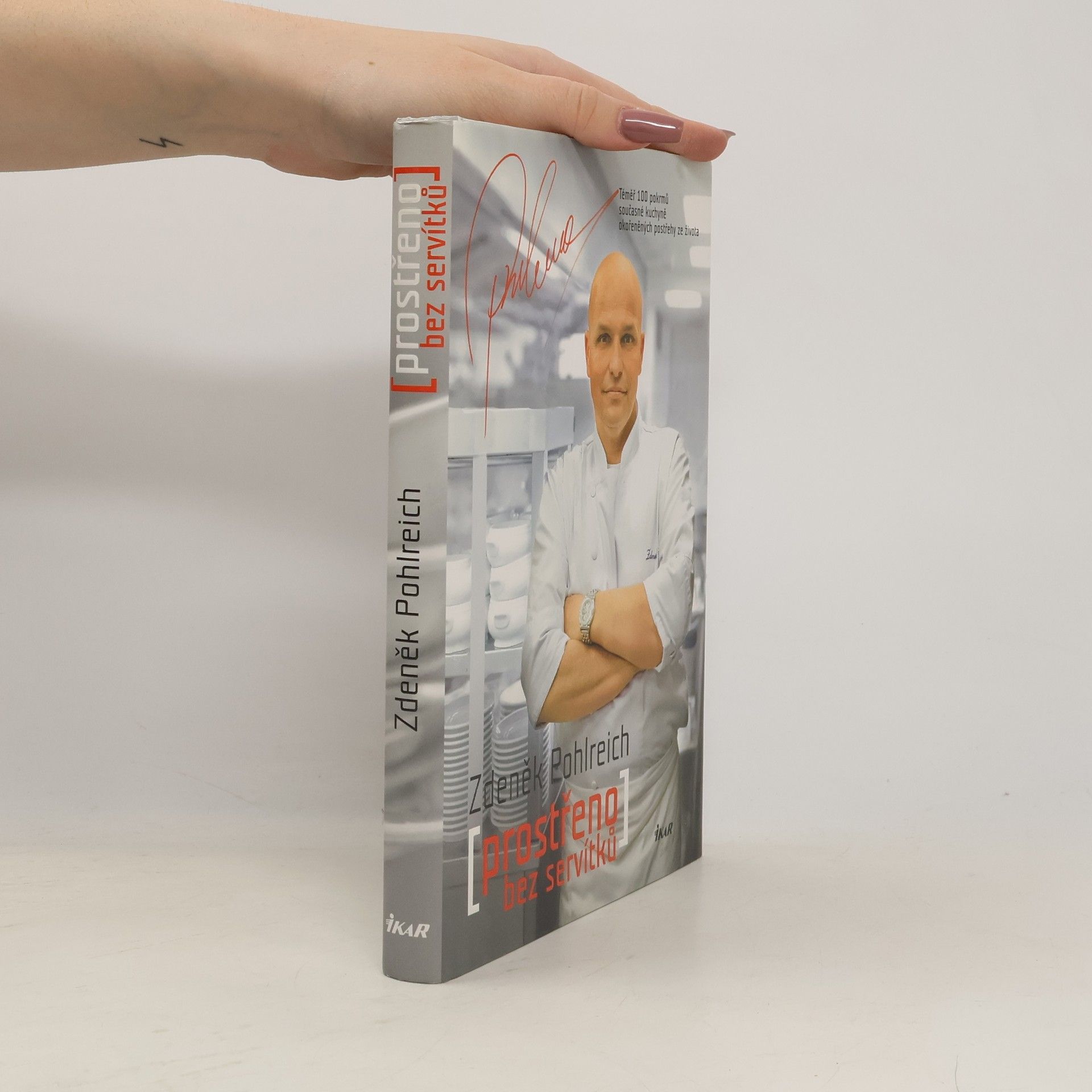 Zdeněk Pohlreich Prostřeno bez servítků