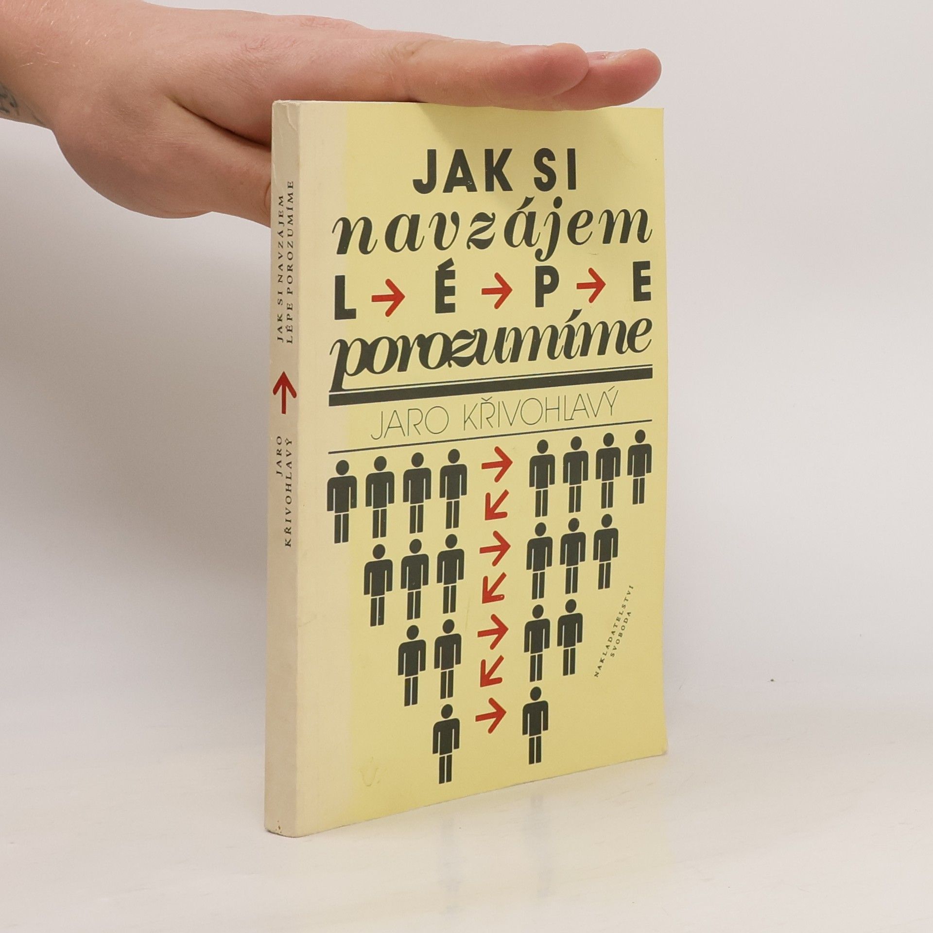 Jaro Křivohlavý Jak si navzájem lépe porozumíme