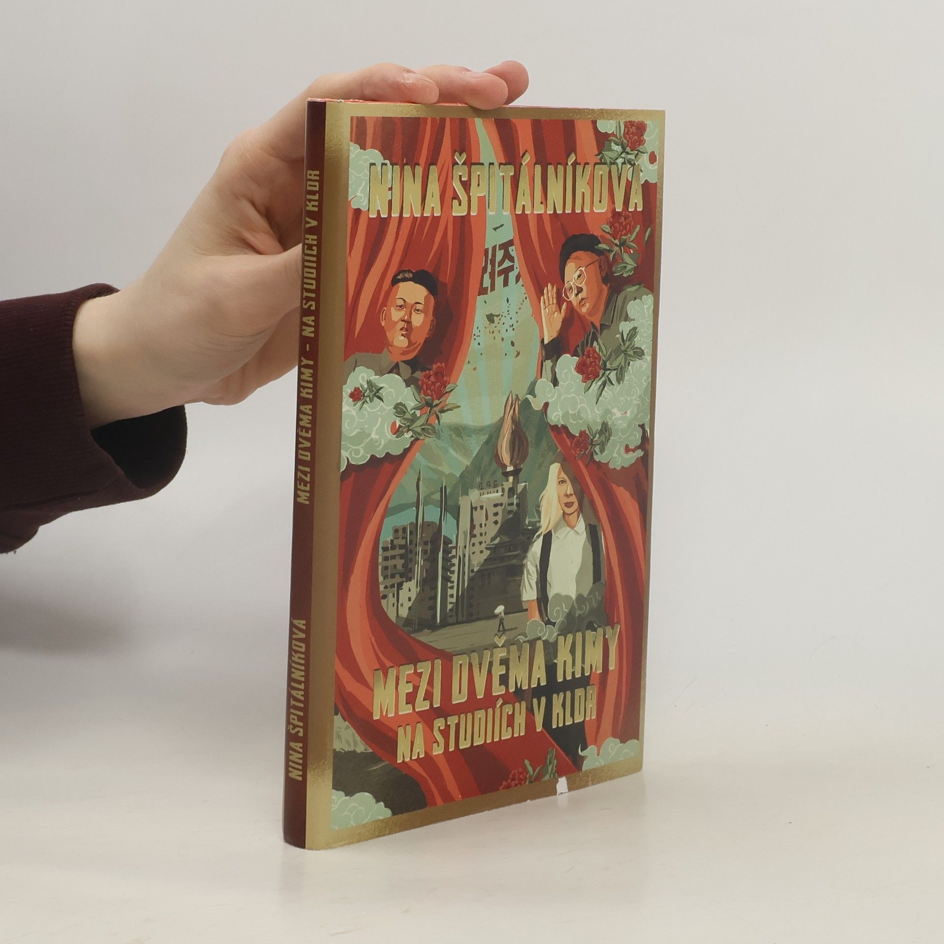 Nina Špitálníková Mezi dvěma Kimy. Na studiích v KLDR