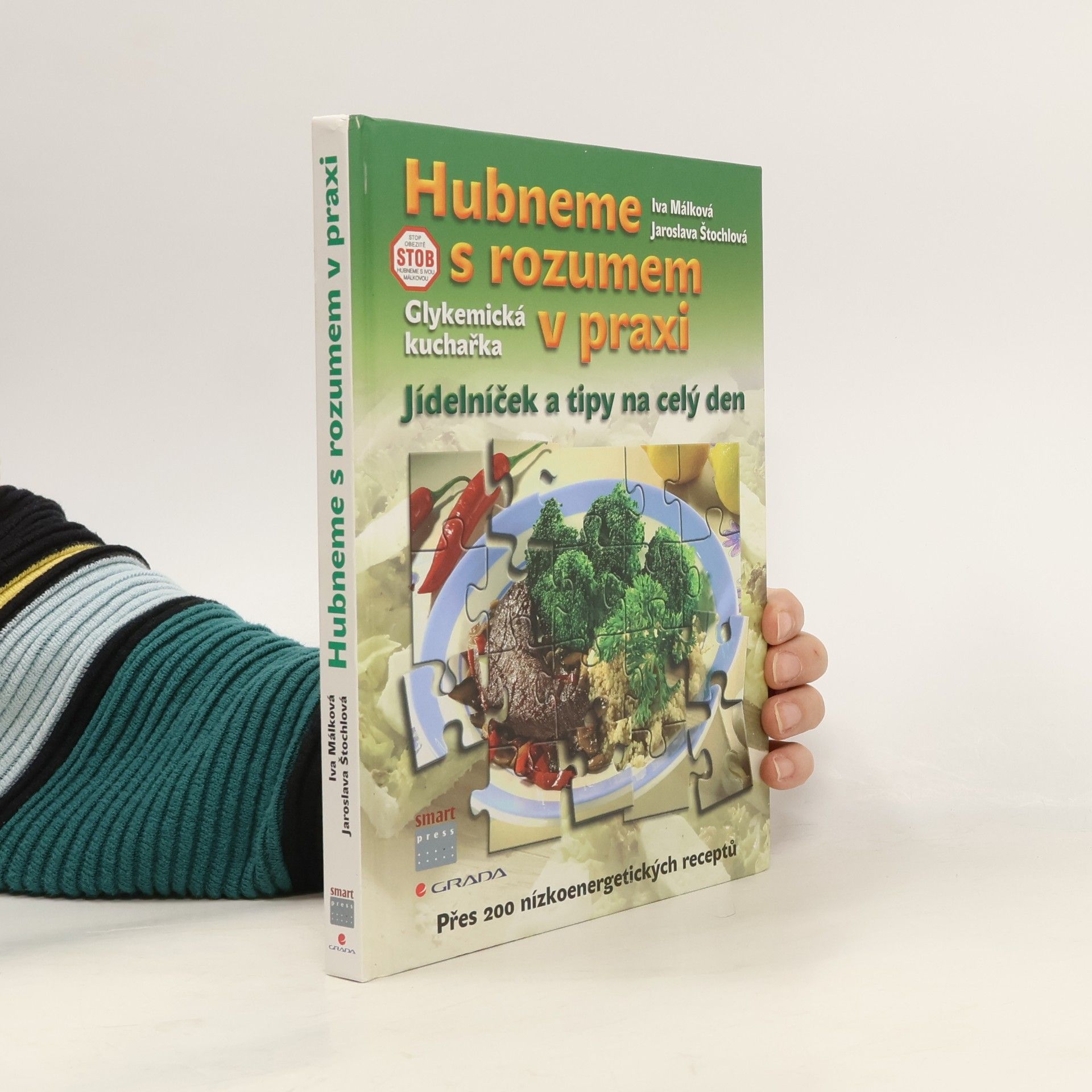 Jaroslava Štochlová Hubneme s rozumem v praxi : glykemická kuchařka, jídelníček a tipy na celý den