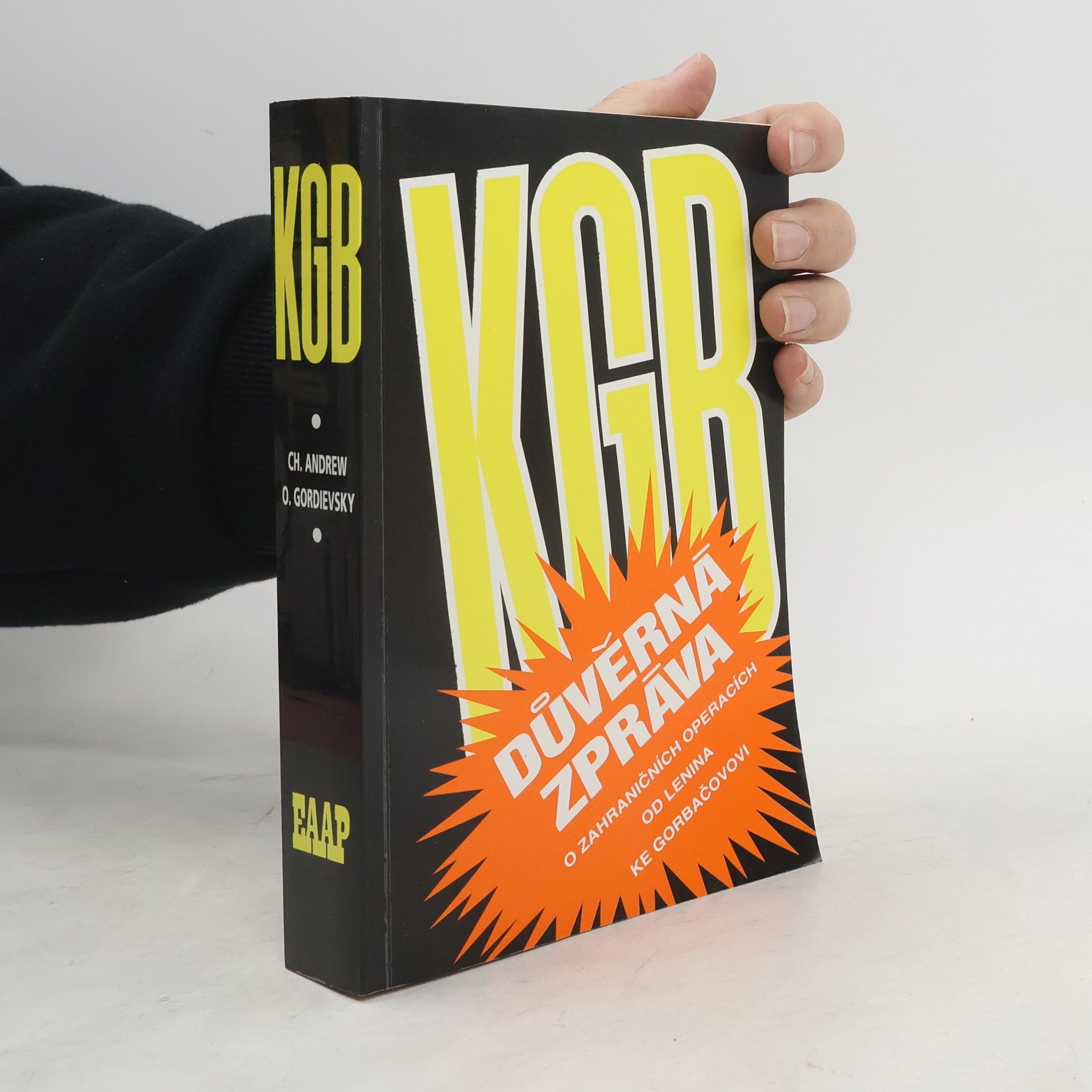 Christopher Andrew KGB. Důvěrná zpráva o zahraničních operacích od Lenina do Gorbačova