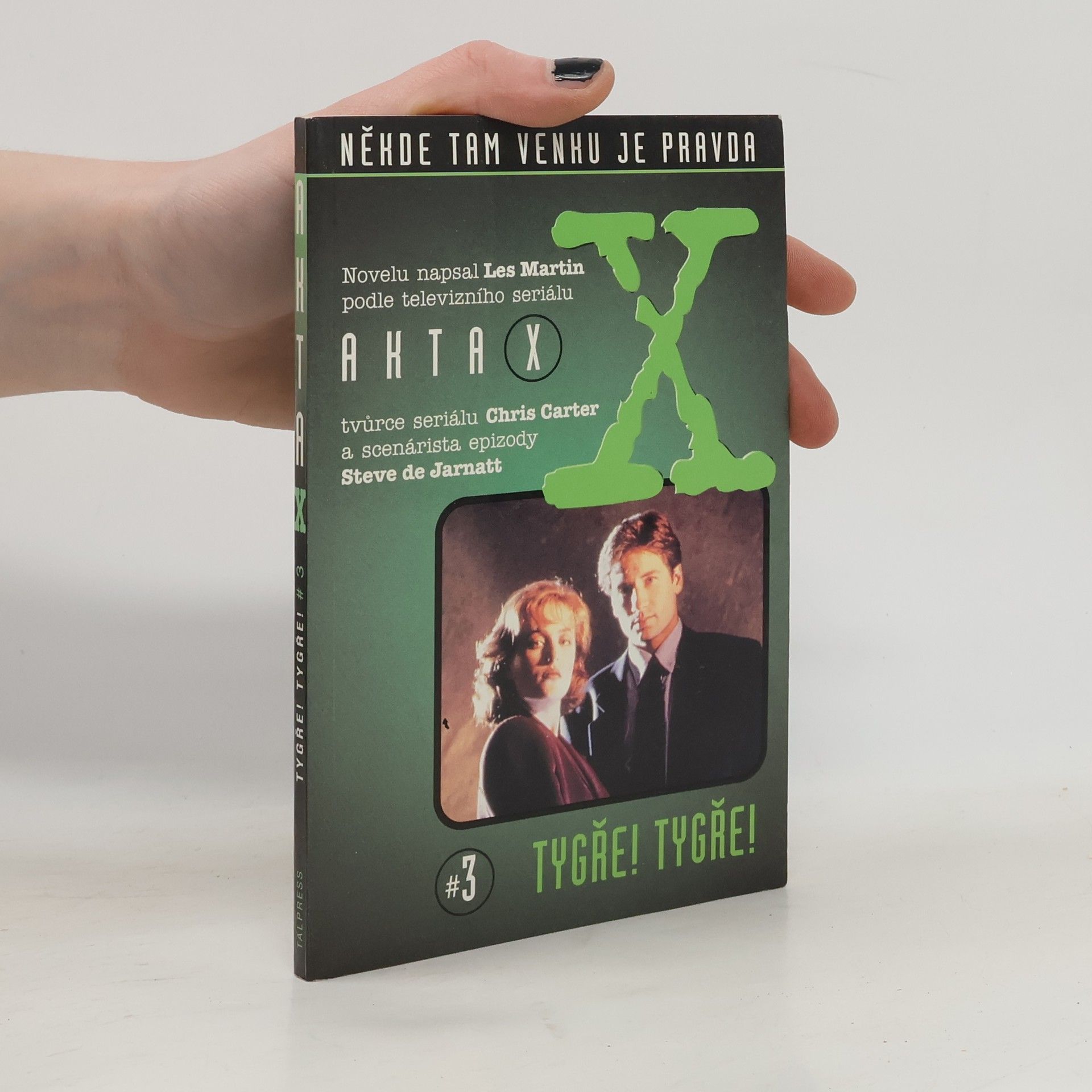 Les Martin Akta X. 3, Tygře! Tygře!