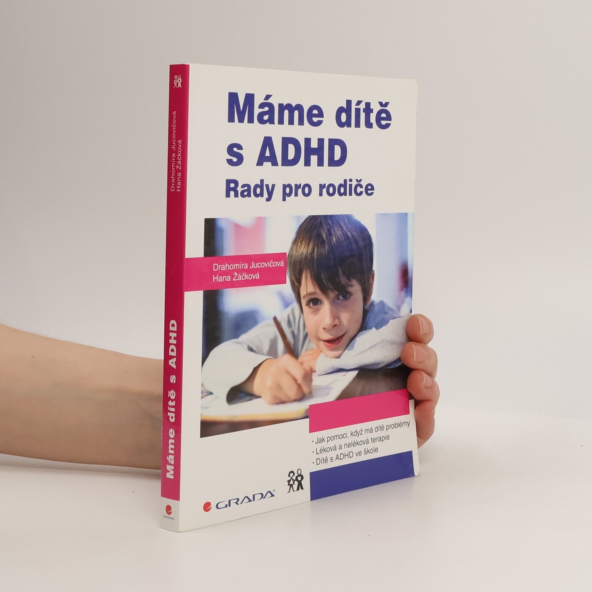 Drahomíra Jucovičová Máme dítě s ADHD