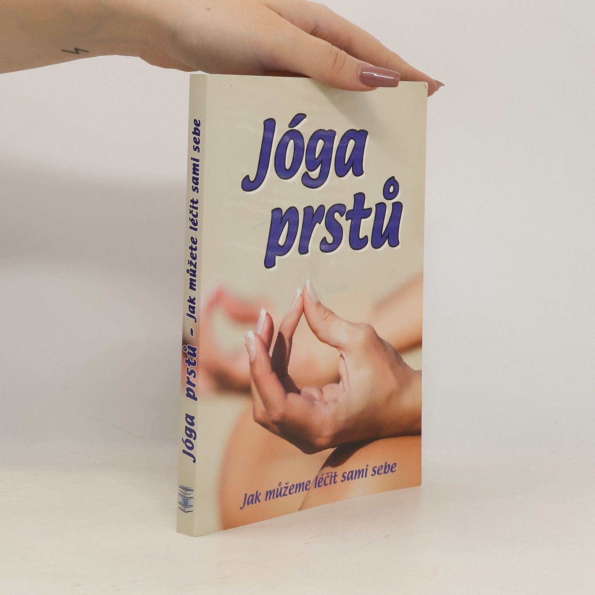 Karen Reeves Jóga prstů - jak můžeme léčit sami sebe