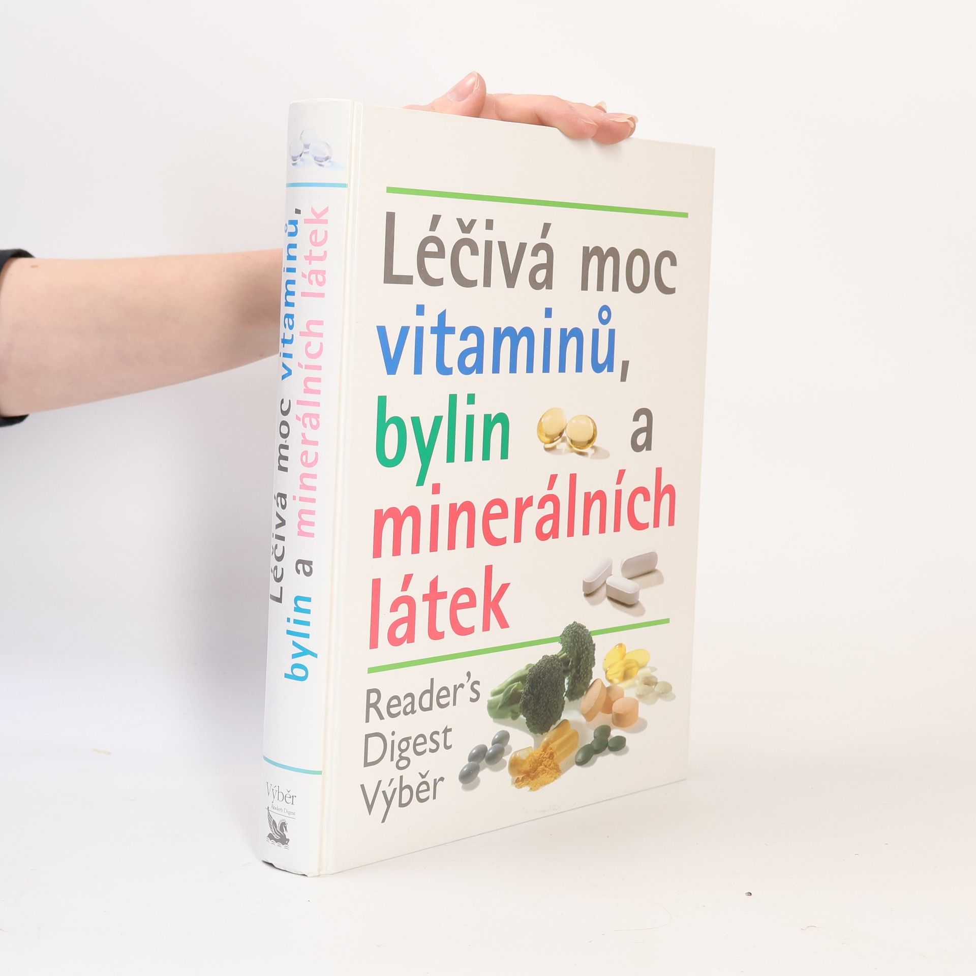 Kolektiv autorů Léčivá moc vitaminů, bylin a minerálních látek