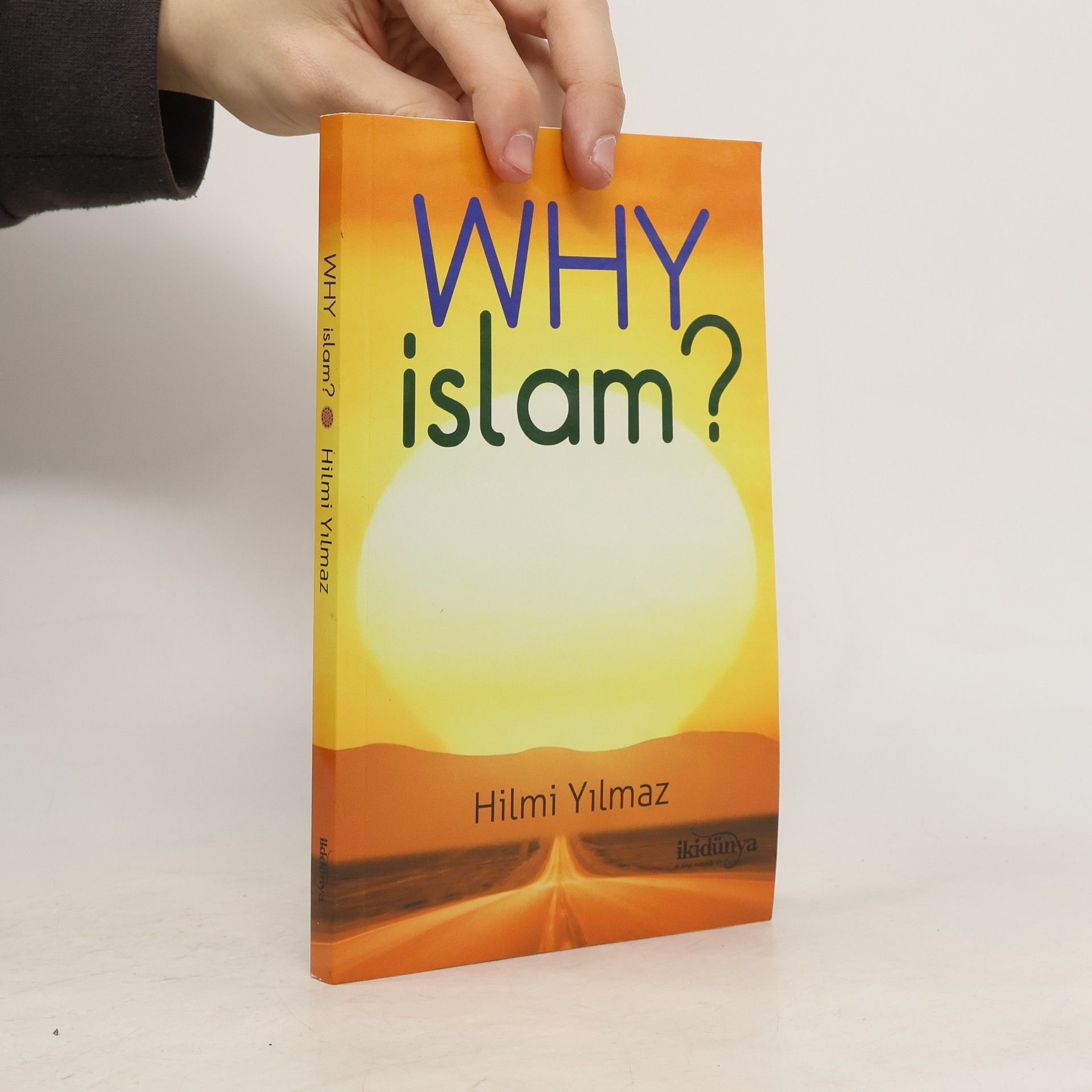 Hilmi Yilmaz Why Islam