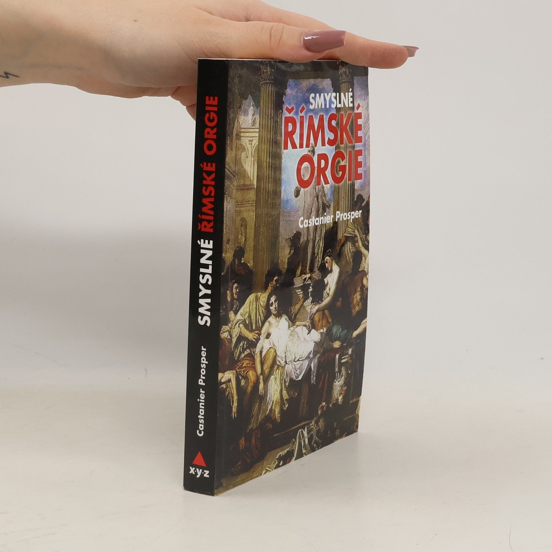 Prosper Castanier Smyslné římské orgie