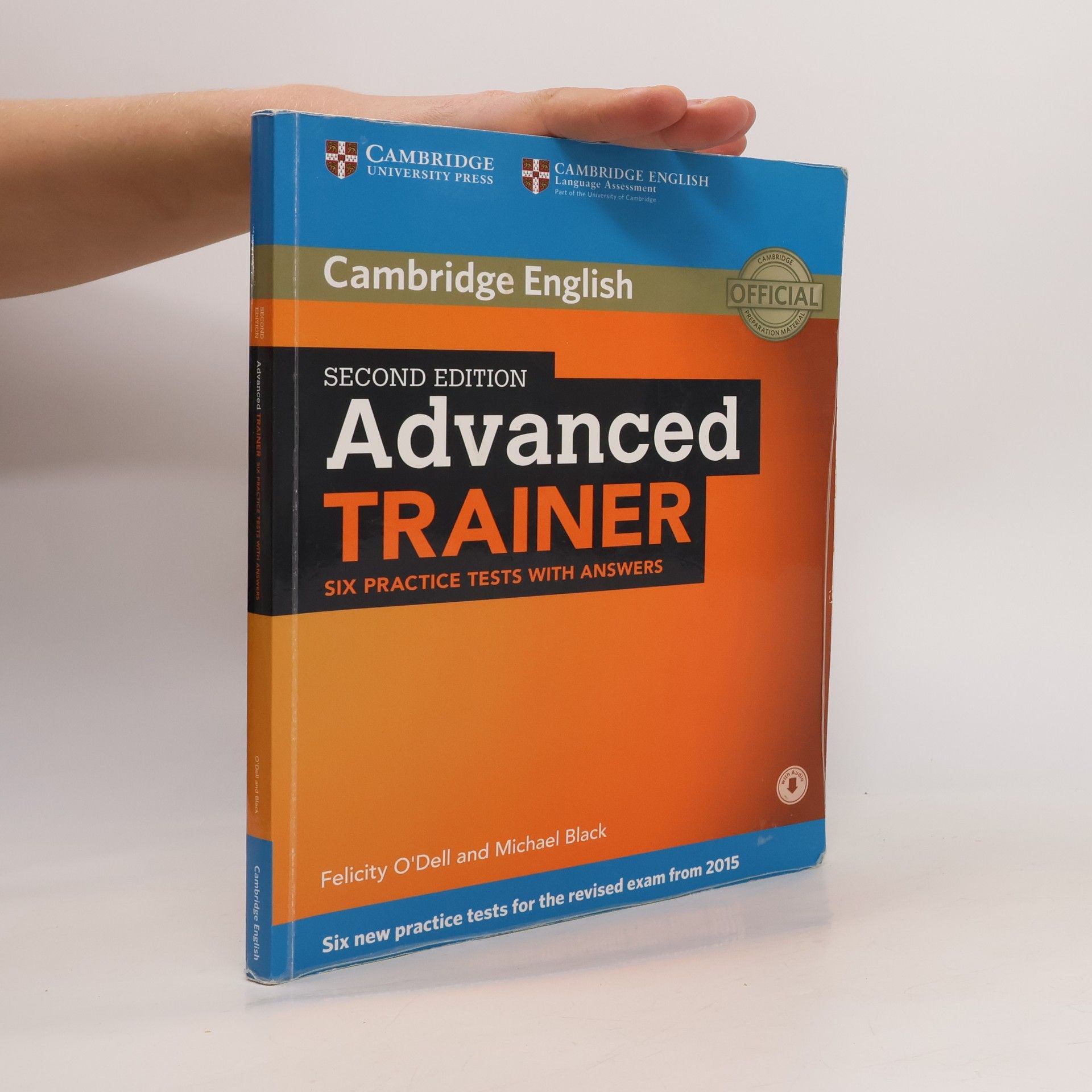 Felicity O'Dell Cambridge English. Advanced trainer. Six Practice Tests