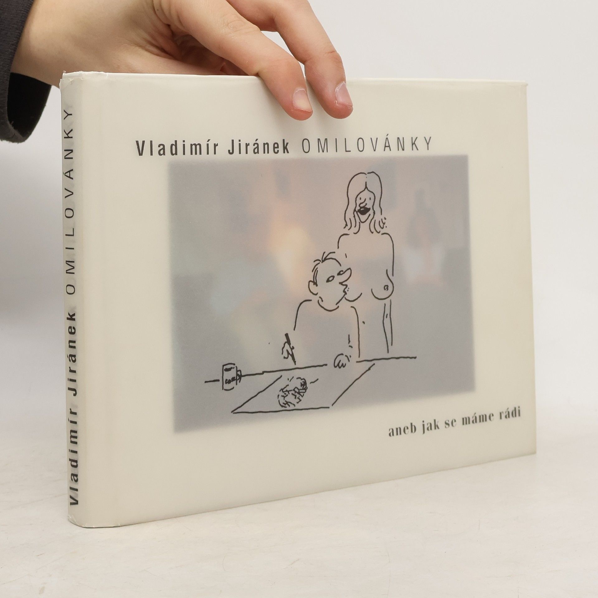 Vladimír Jiránek Omilovánky aneb jak se máme rádi