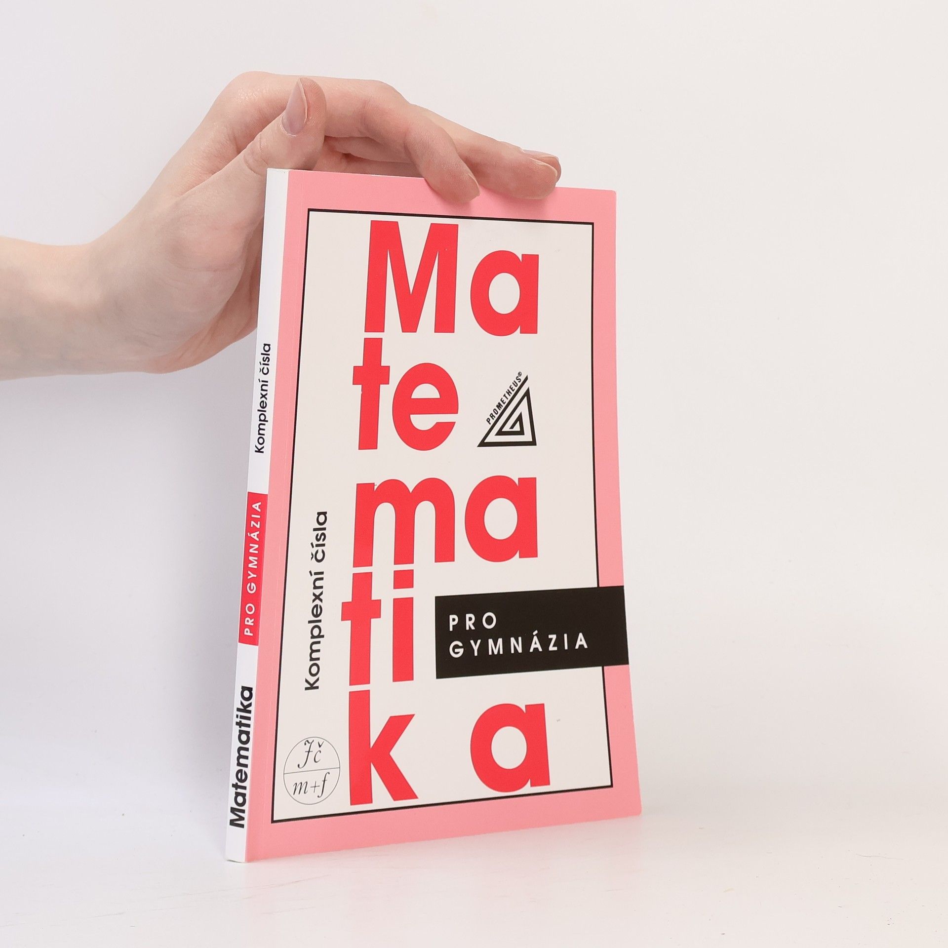 Emil Calda Matematika pro gymnázia : komplexní čísla