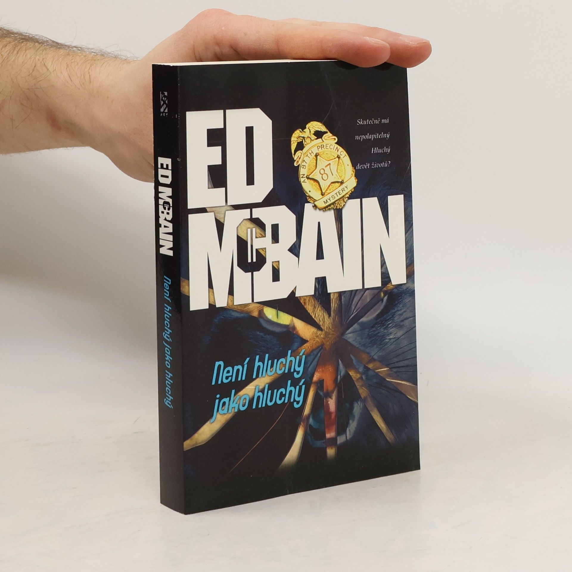 Ed McBain Není hluchý jako hluchý : román z 87. revíru