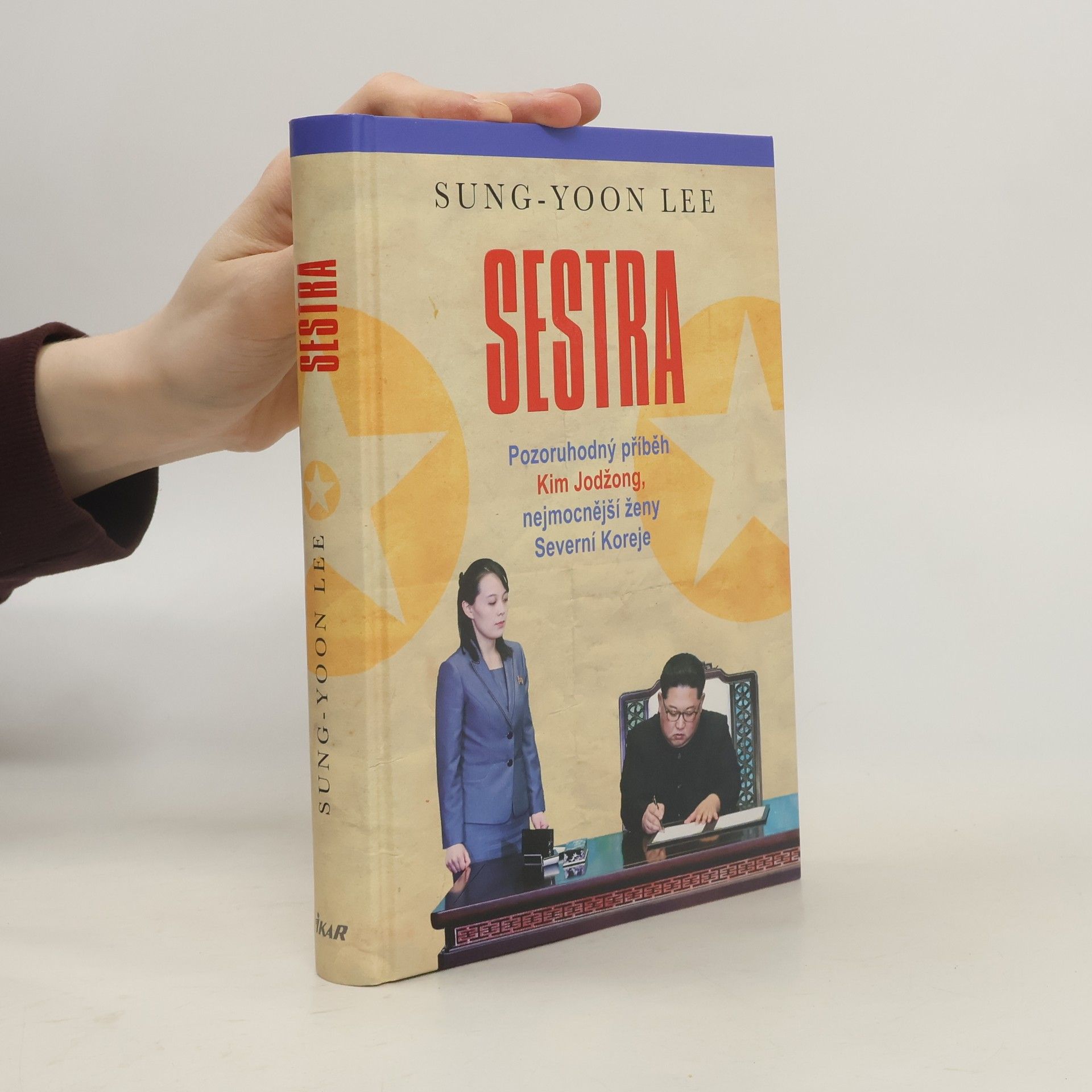 SungYoon Lee Sestra. Pozoruhodný příběh Kim Jodžong, nejmocnější ženy Severní Koreje