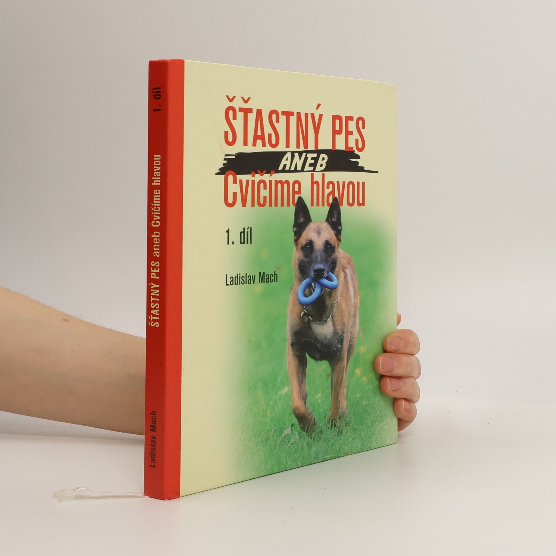 Ladislav Mach Šťastný pes, aneb, Cvičíme hlavou 1