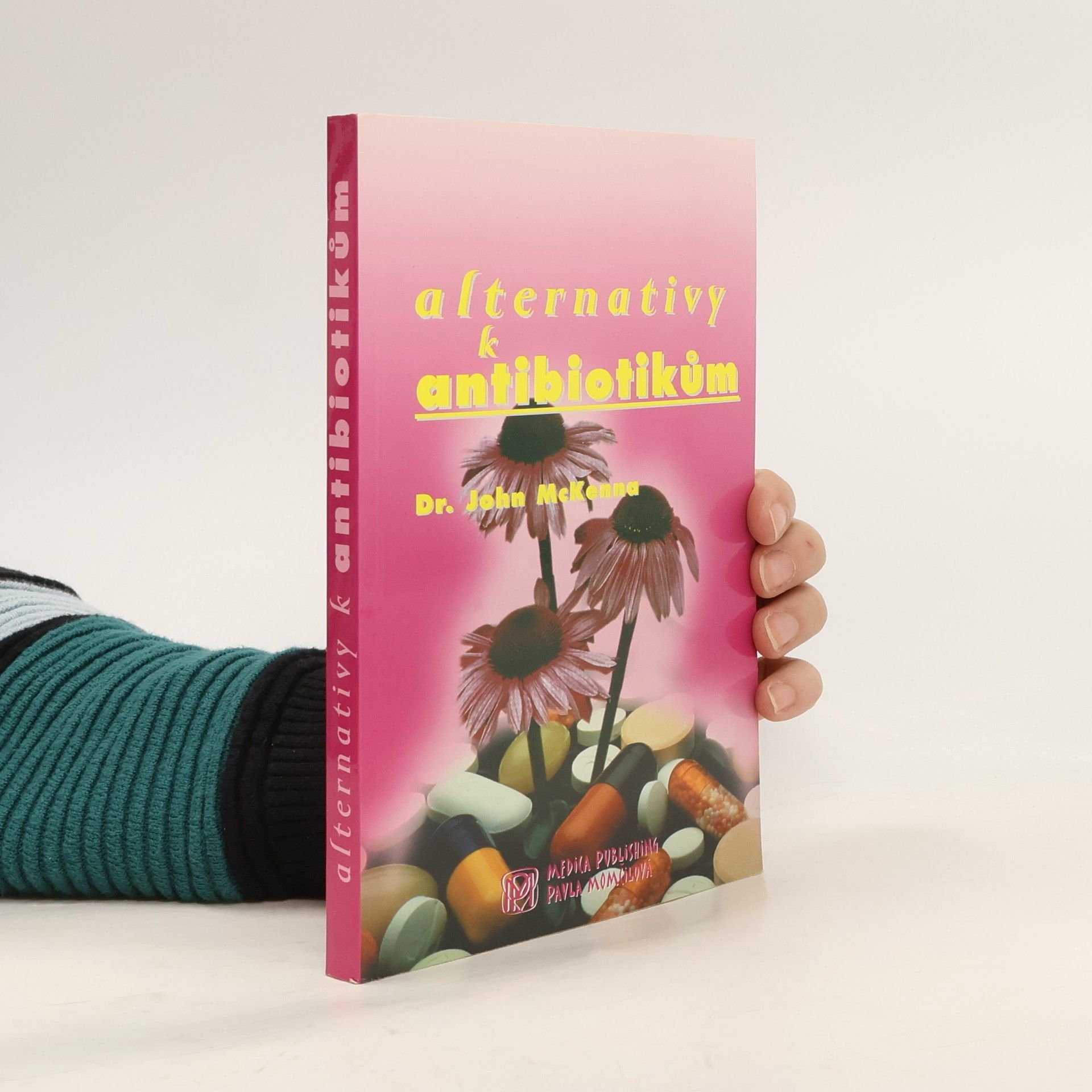 John McKenna Alternativy k antibiotikům