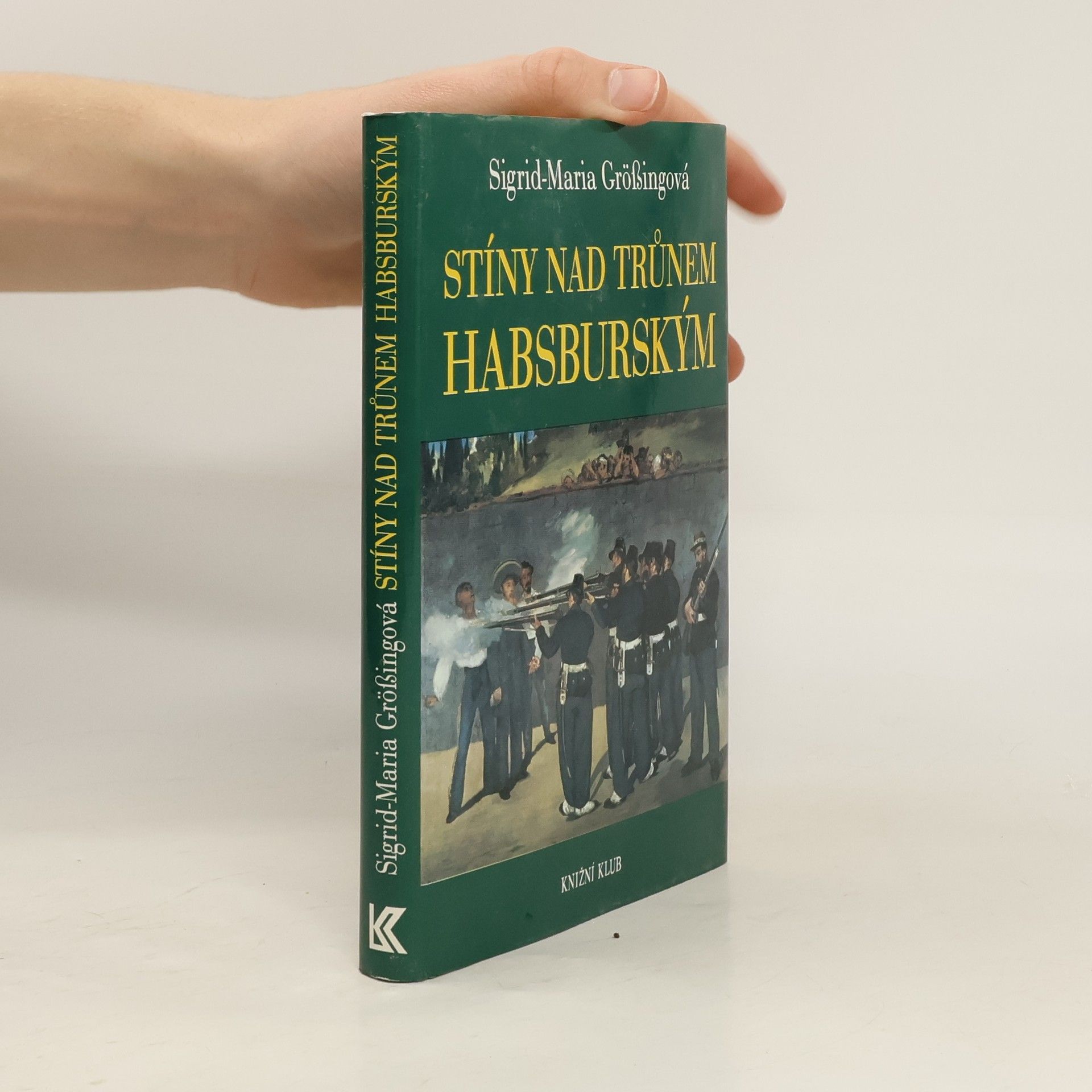 Sigrid Maria Größing Stíny nad trůnem habsburským
