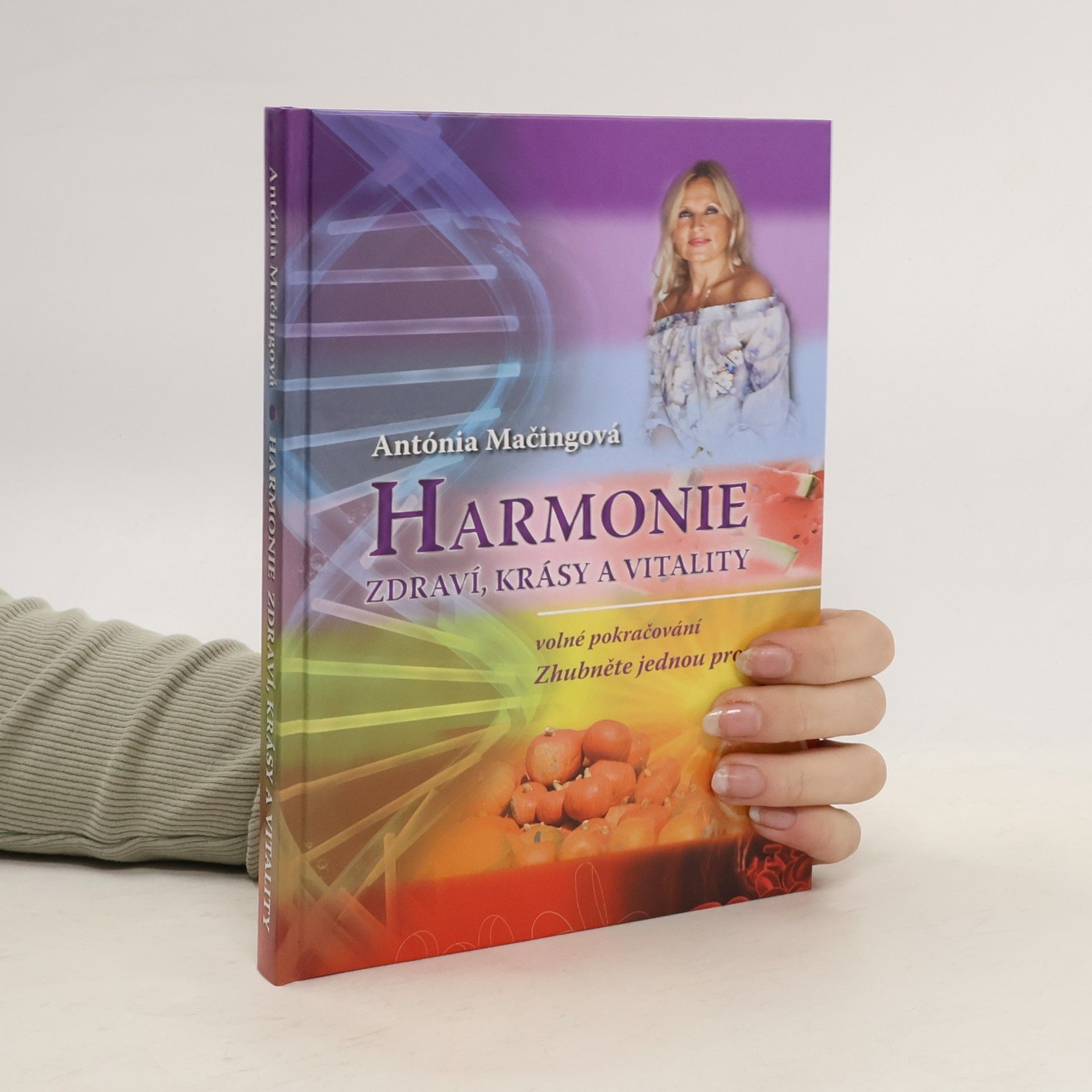 Antónia Mačingová Harmonie zdraví, krásy a vitality