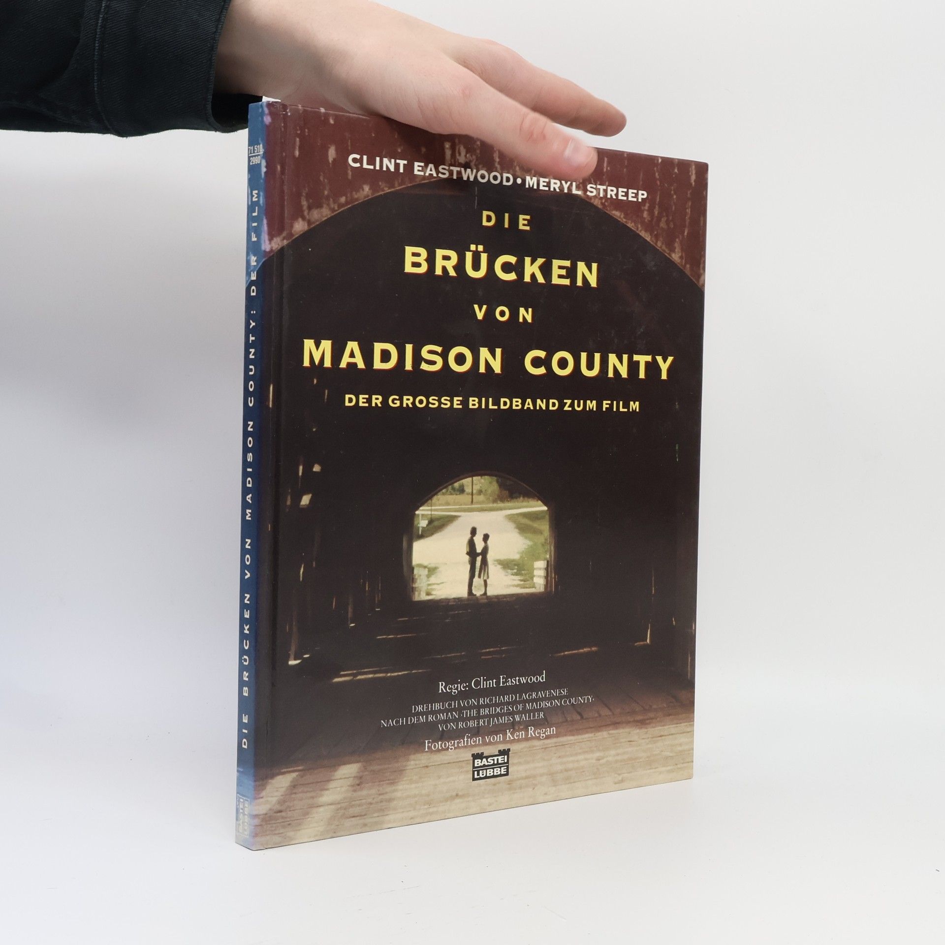 Ken Regan Die Brücken von Madison County (Der grosse Bildband zum Film)