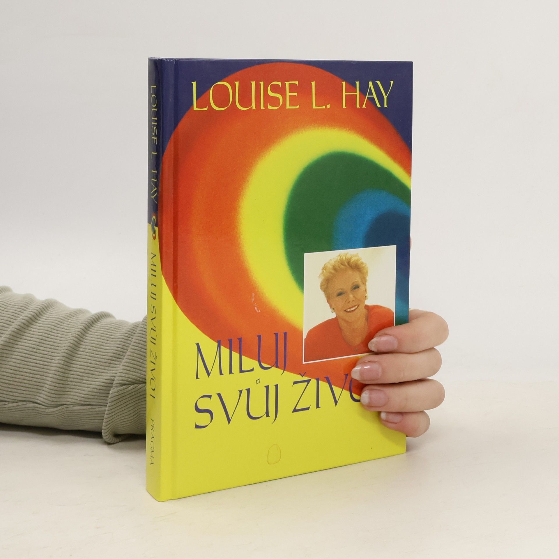 Louise Lynn Hay Miluj svůj život