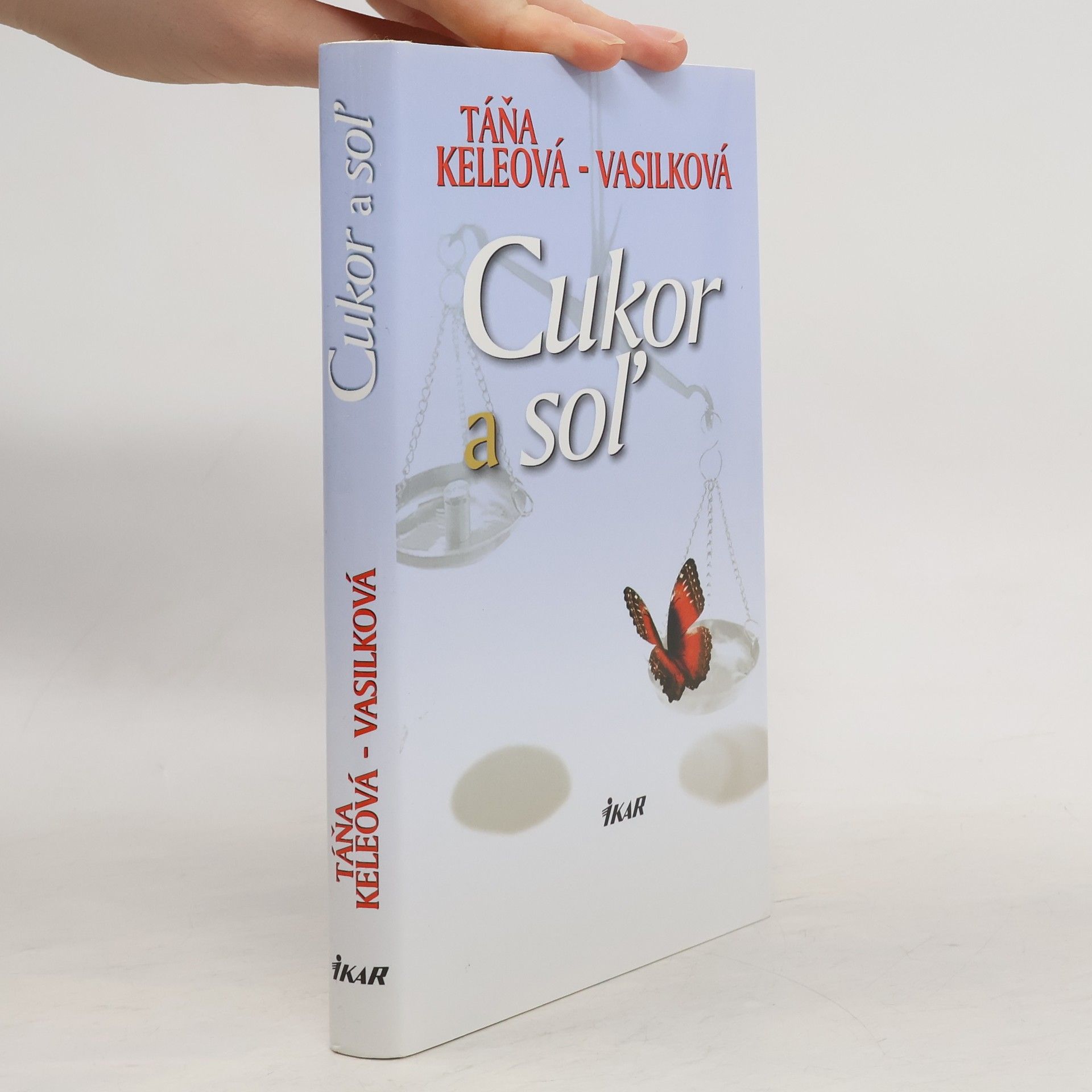 Táňa Keleová-Vasilková Cukor a soľ