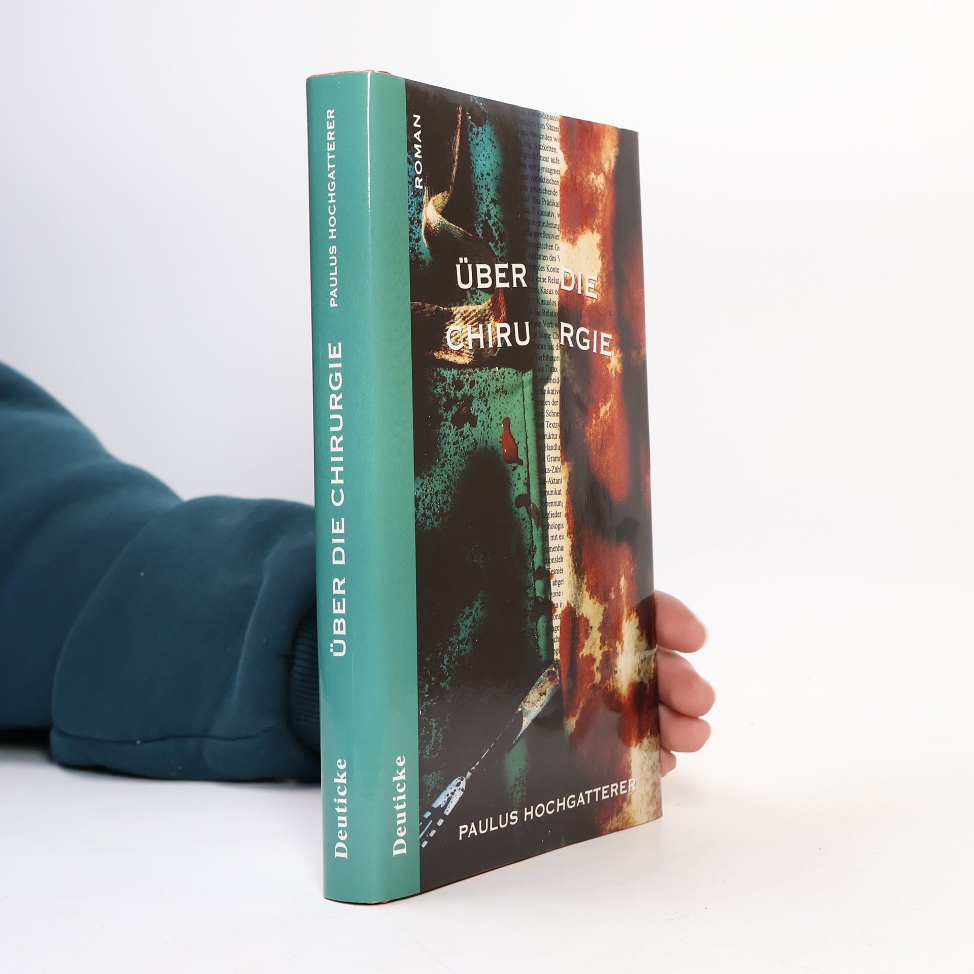 Paulus Hochgatterer Über die Chirurgie