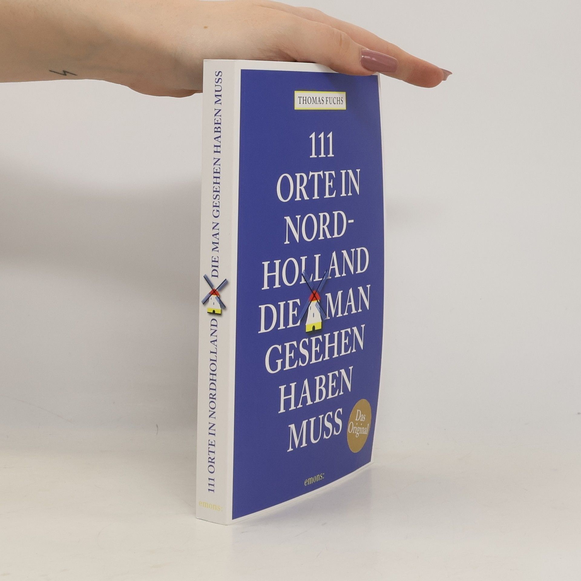 Thomas Fuchs 111 Orte in Nordholland, die man gesehen haben muss
