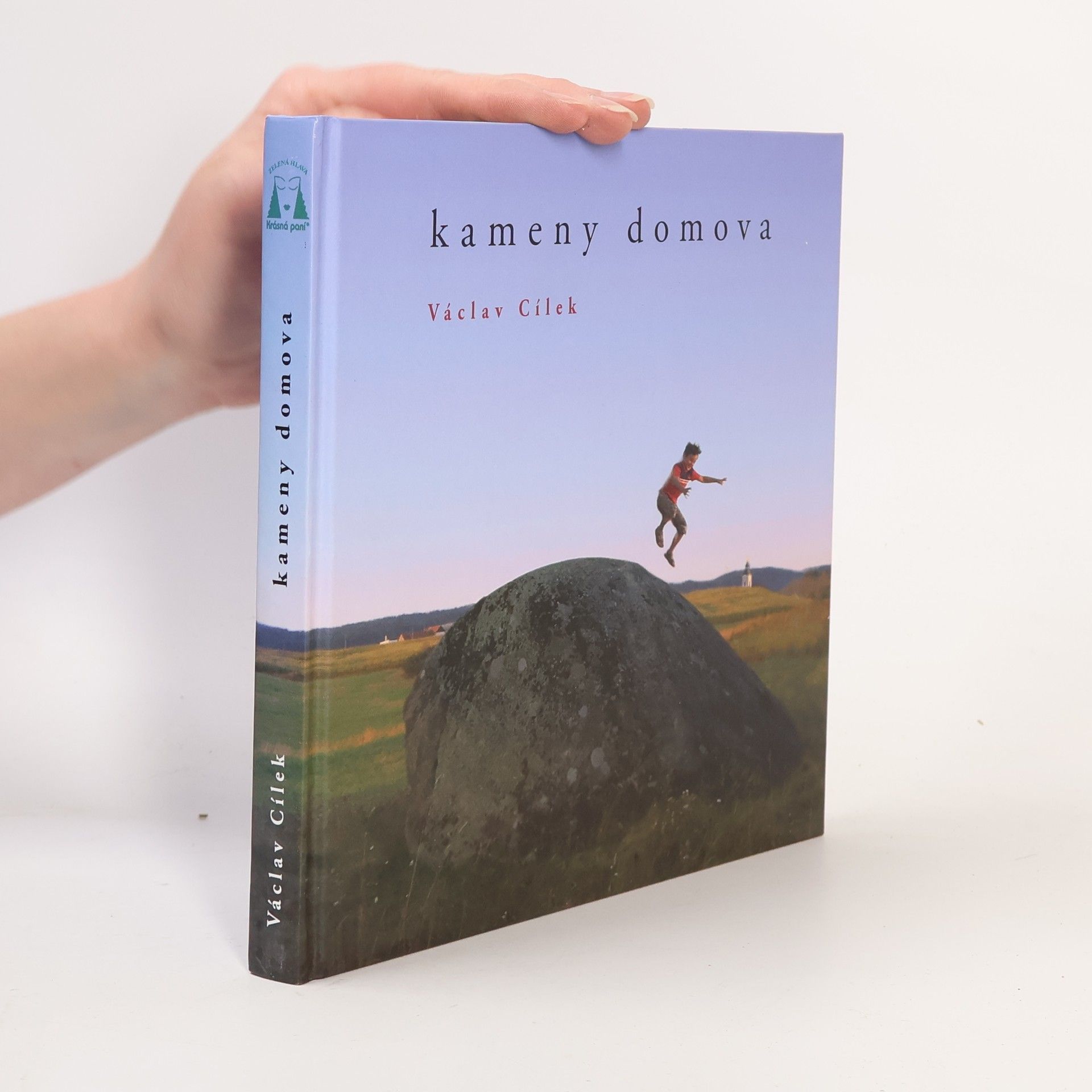 Václav Cílek Kameny domova