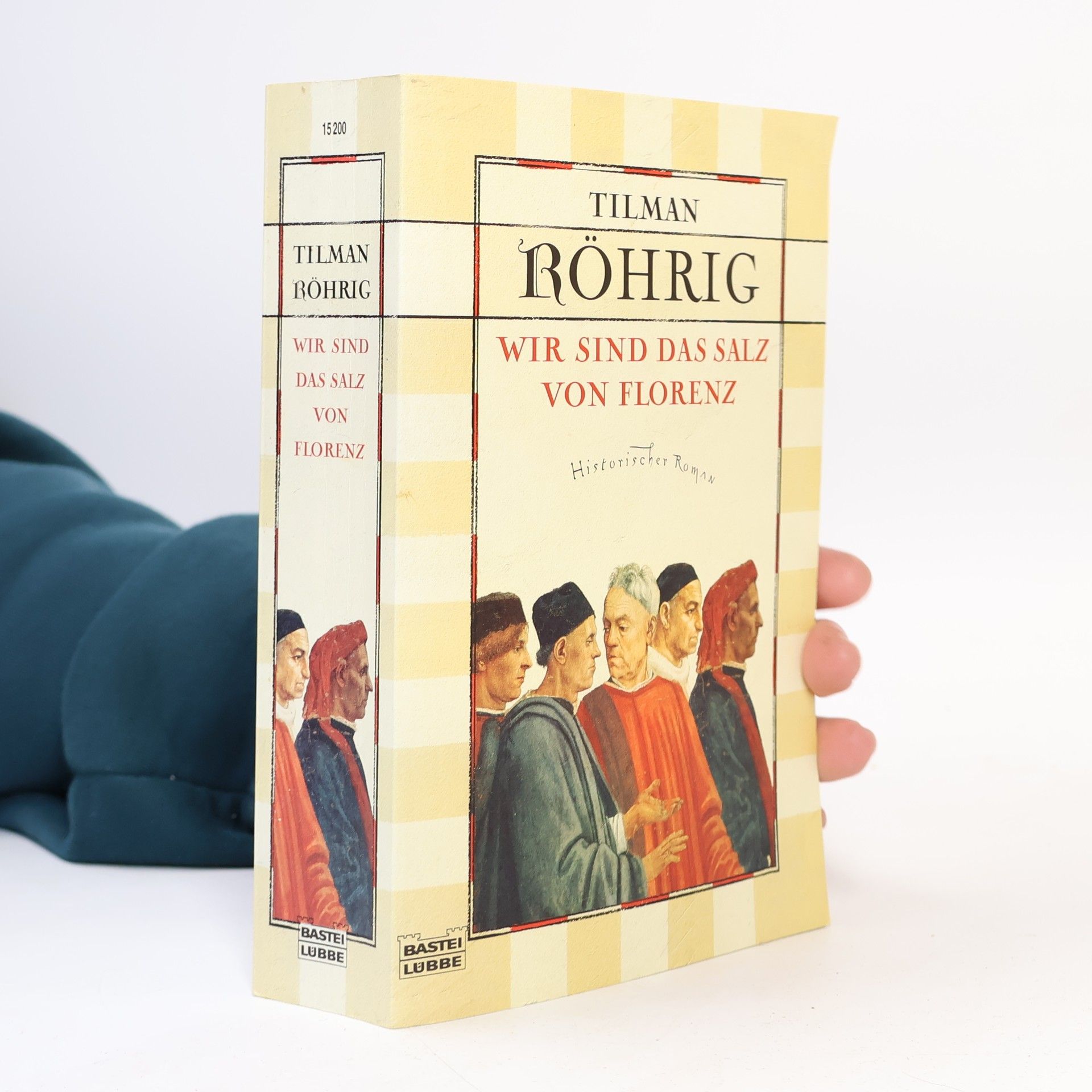 Tilman Röhrig Wir sind das Salz von Florenz