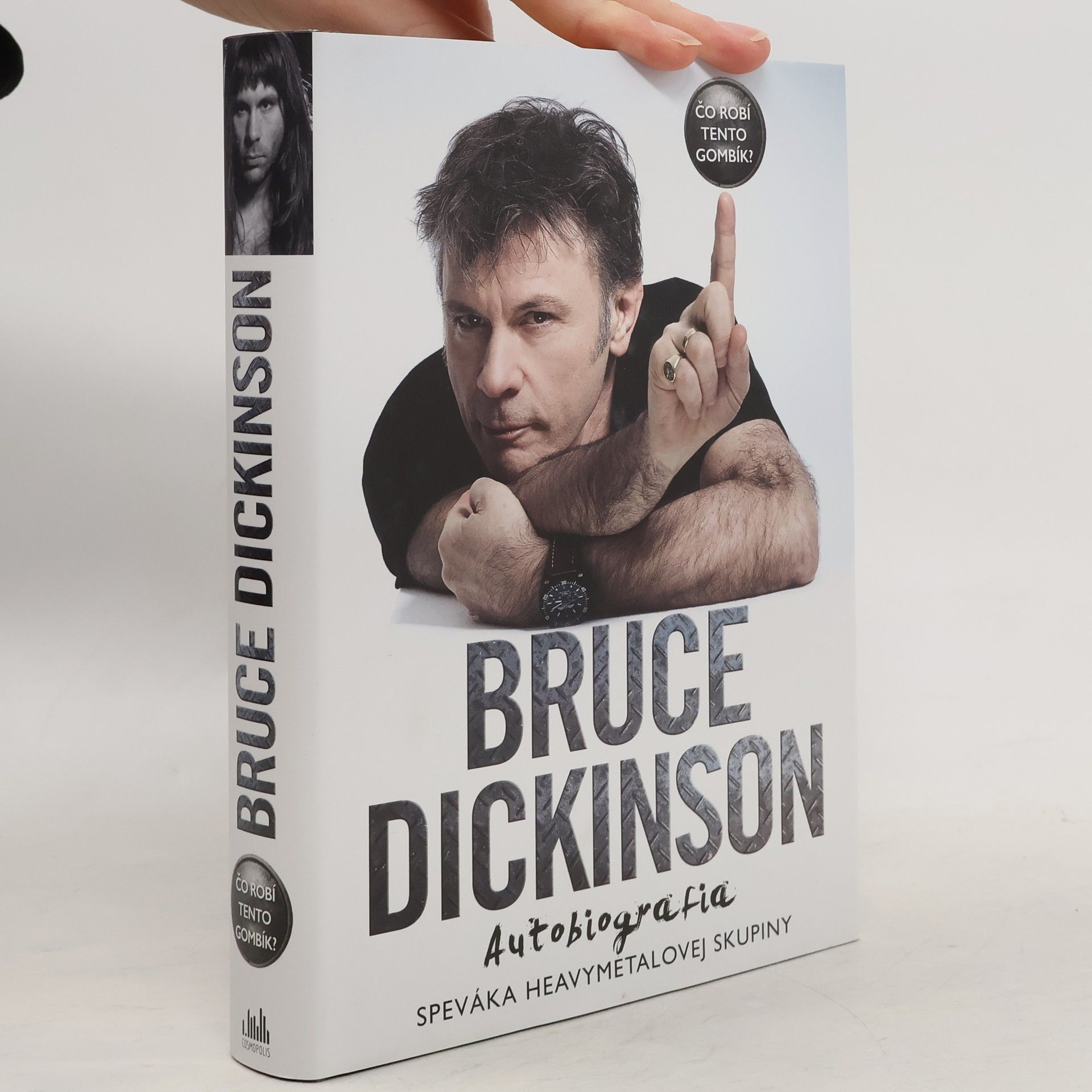 Bruce Dickinson Čo robí tento gombík? Autobiografia speváka heavymetalovej skupiny Iron Maiden