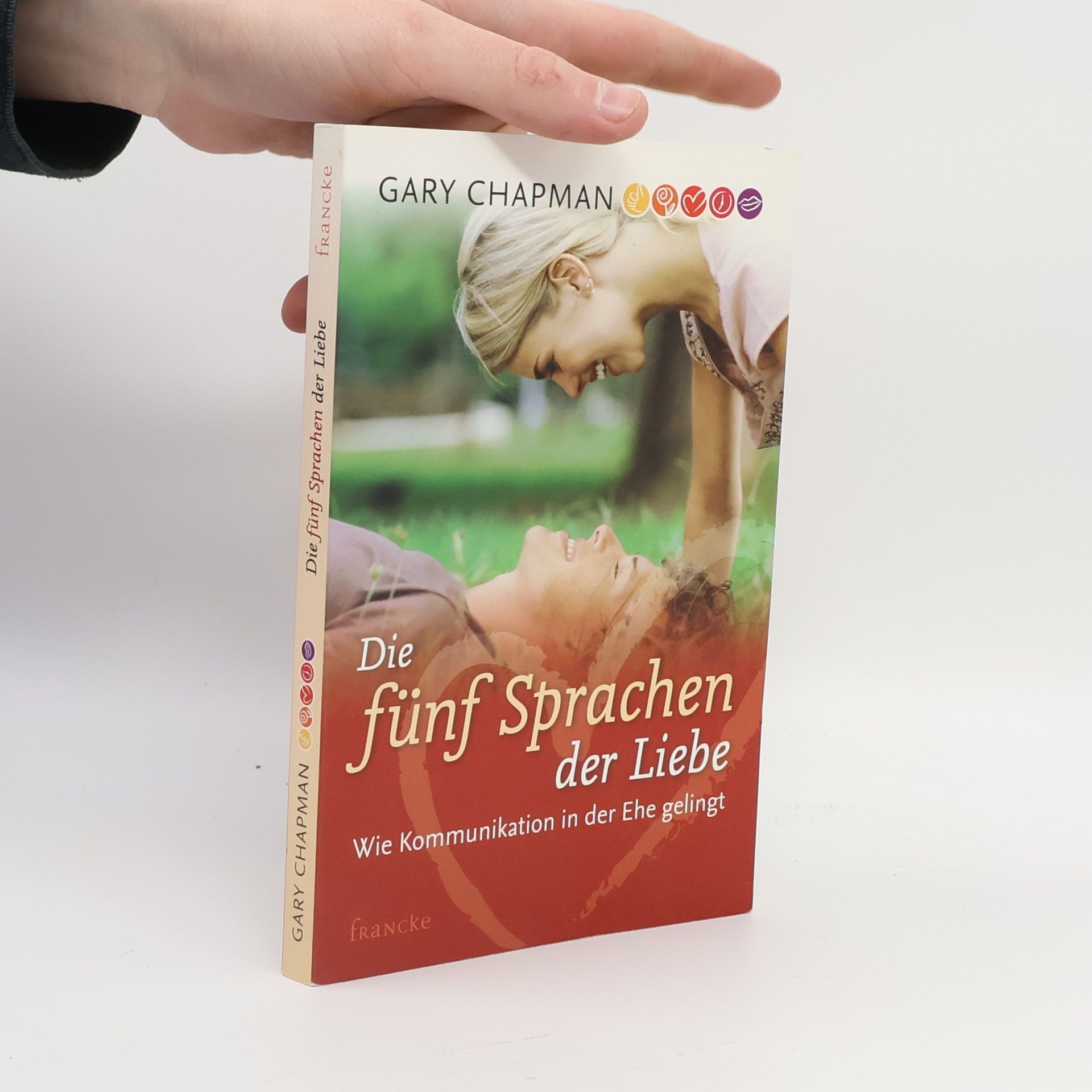 Gary Chapman Die 5 Sprachen der Liebe
