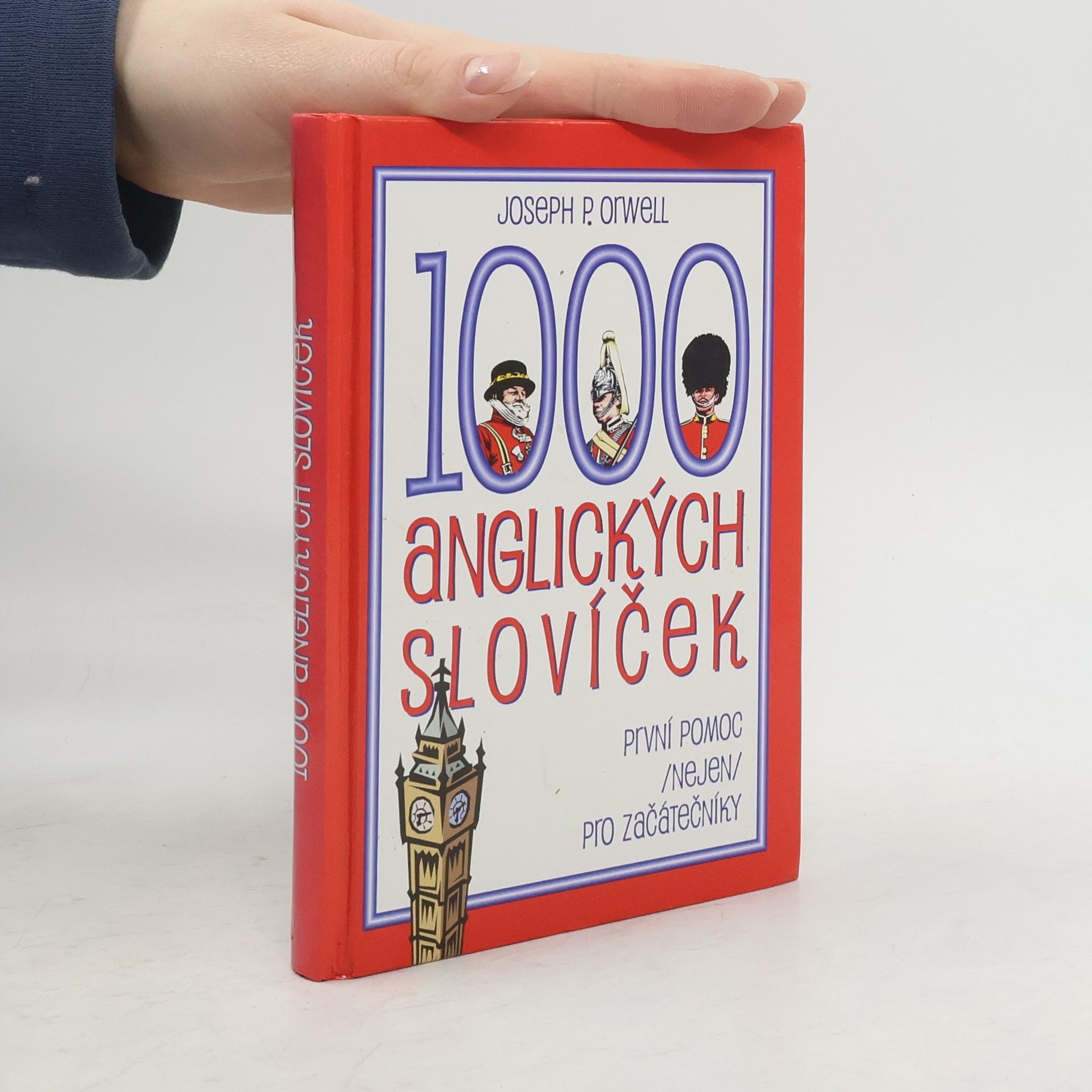 Joseph P. Orwell 1000 anglických slovíček: První pomoc (nejen) pro začátečníky