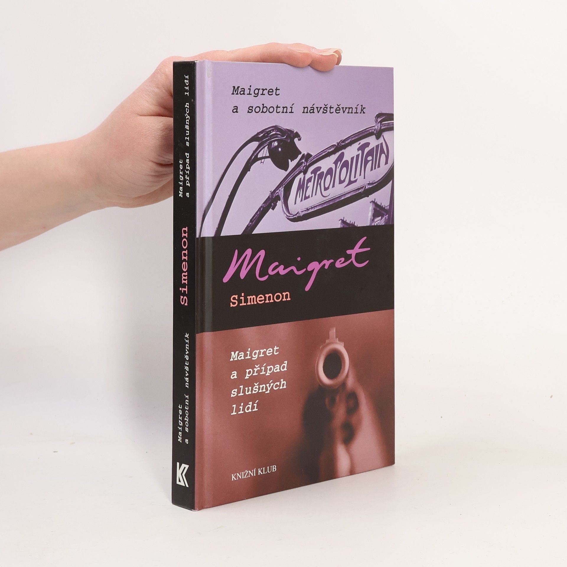 Georges Simenon Maigret a sobotní návštěvník. Maigret a případ slušných lidí.