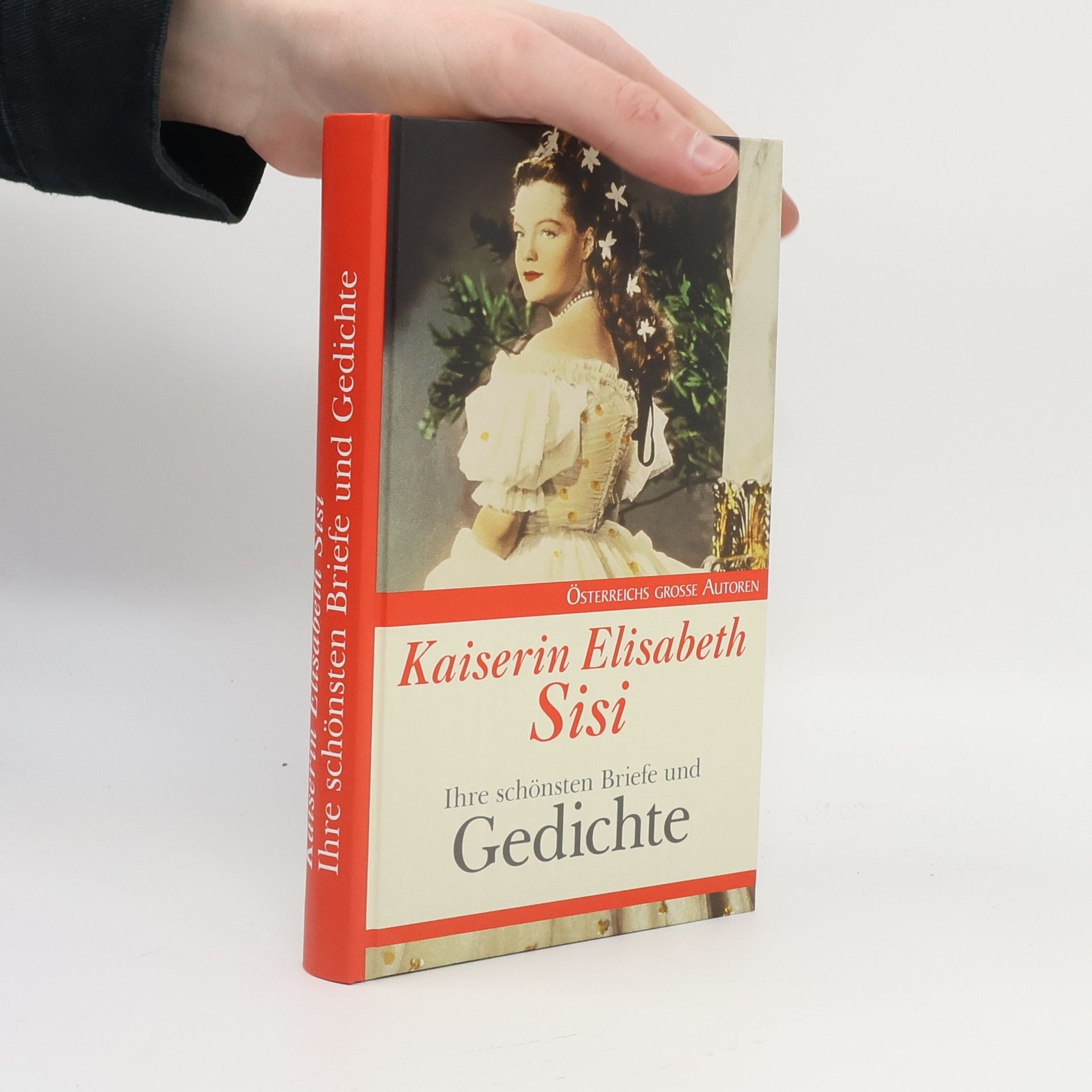 Autorenkollektiv Kaiserin Elisabeth Sisi. Ihre schönsten Briefe und Gedichte