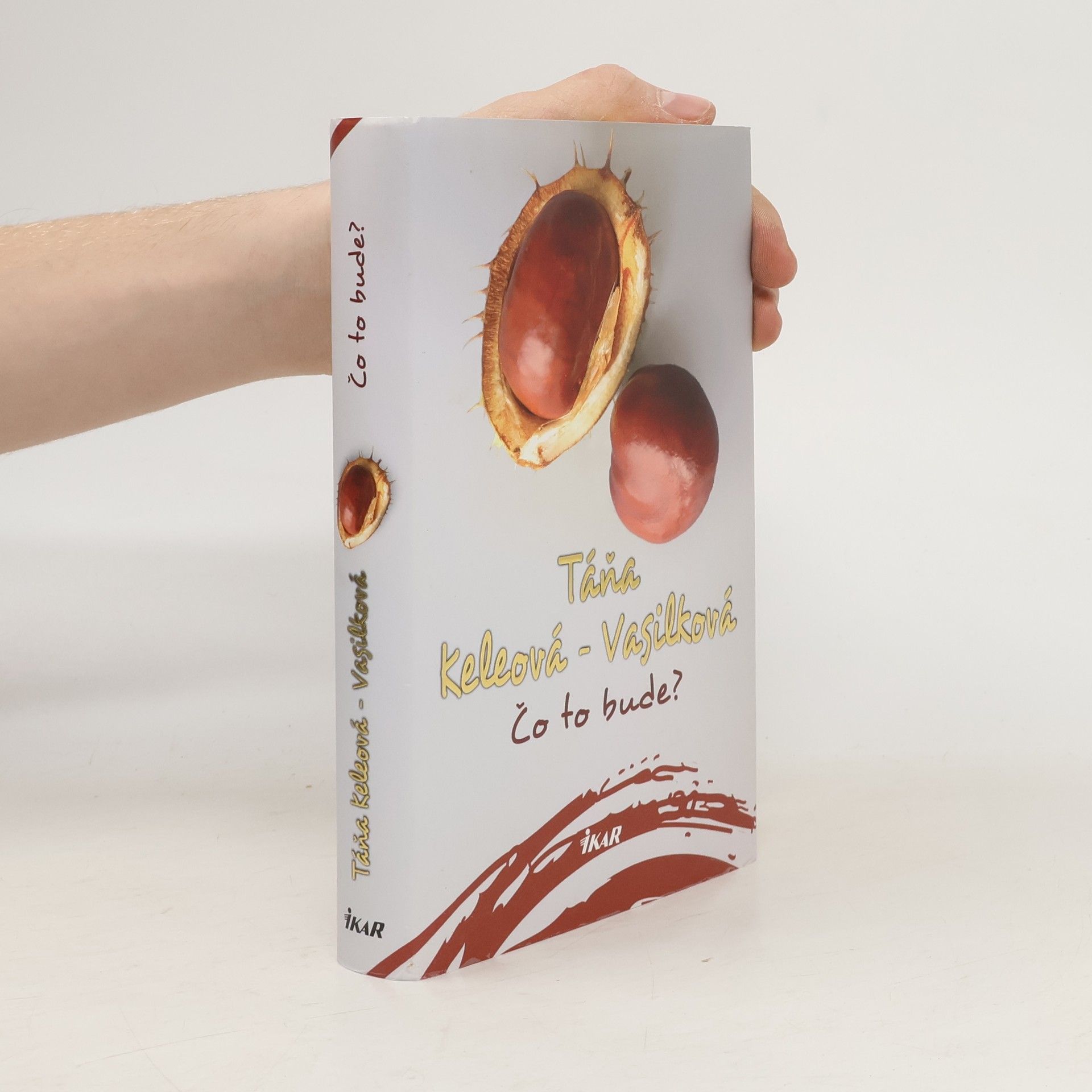 Táňa Keleová-Vasilková Čo to bude?