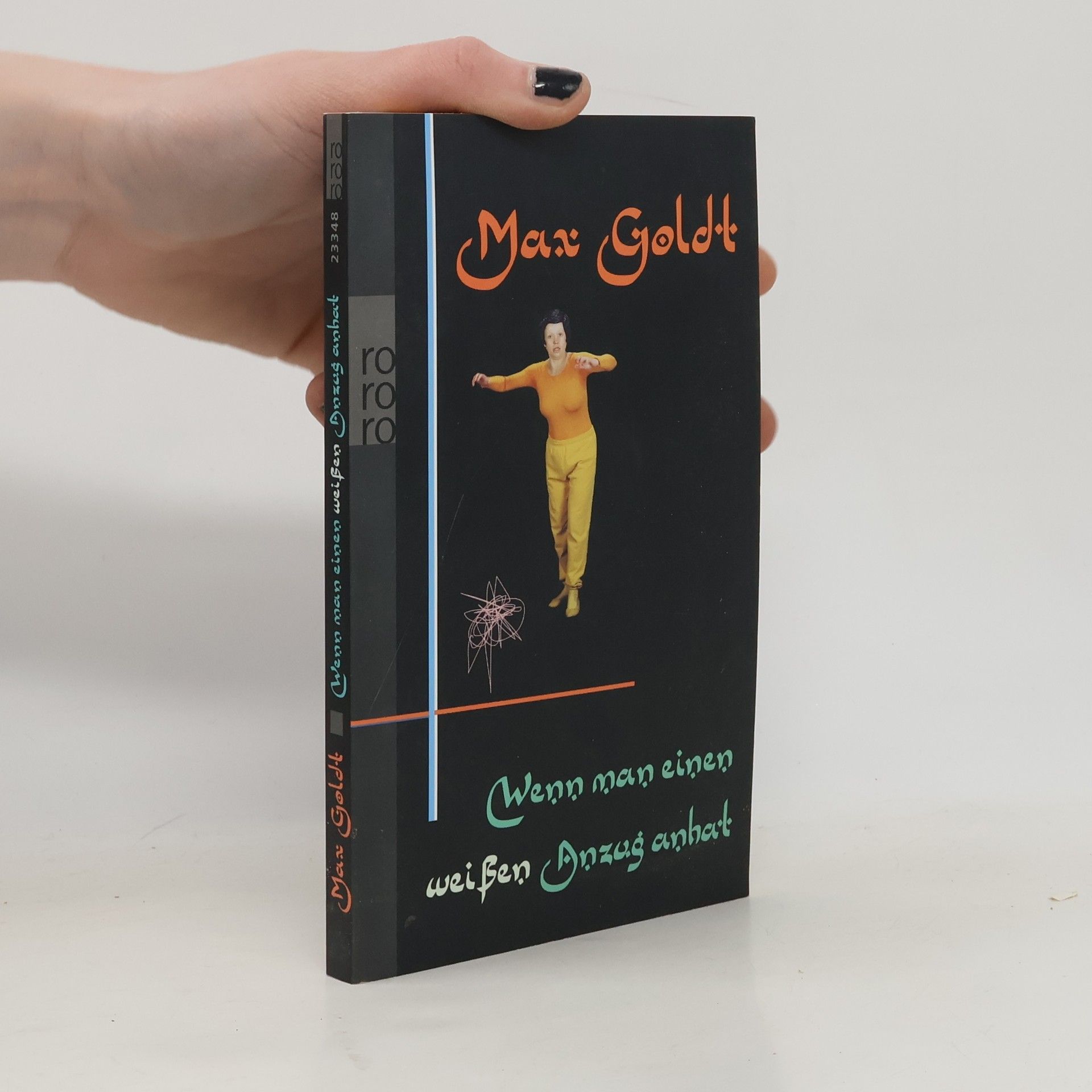 Max Goldt Wenn man einen weißen Anzug anhat