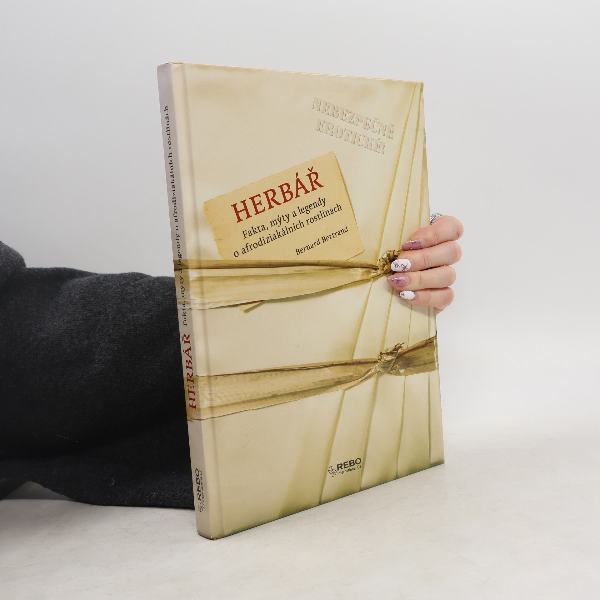 Bernard Bertrand Herbář. Fakta, mýty a legendy o afrodiziakálních rostlinách