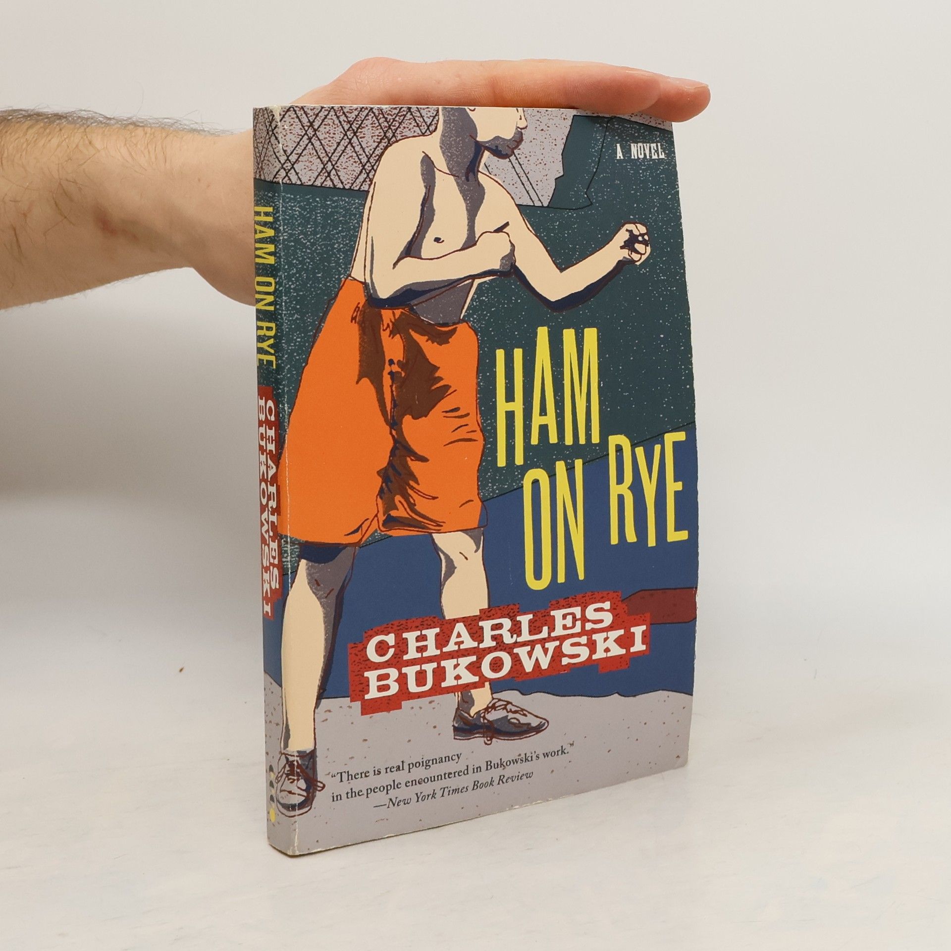 Charles Bukowski Ham on rye