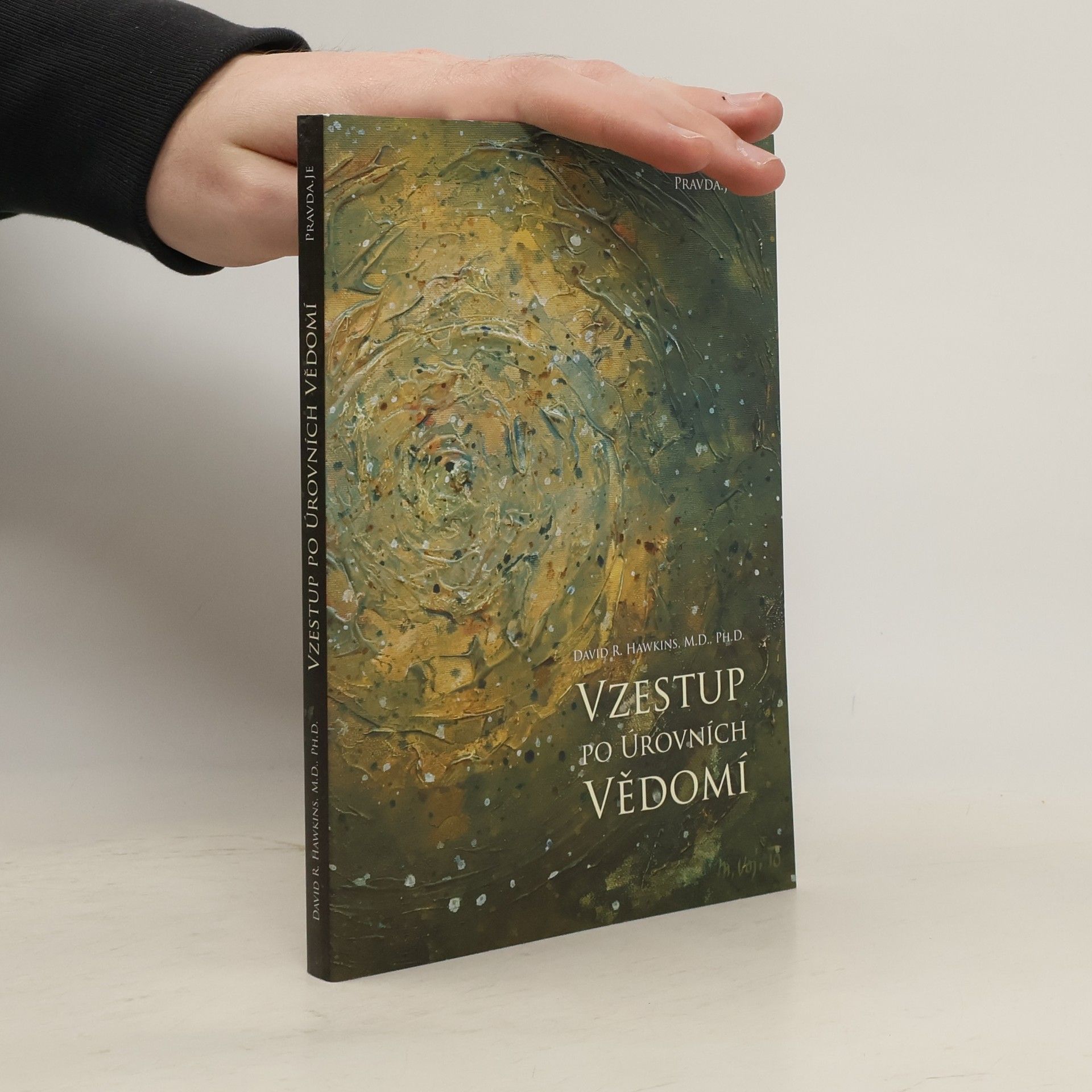 David R. Hawkins Vzestup po úrovních vědomí. Schody k osvícení