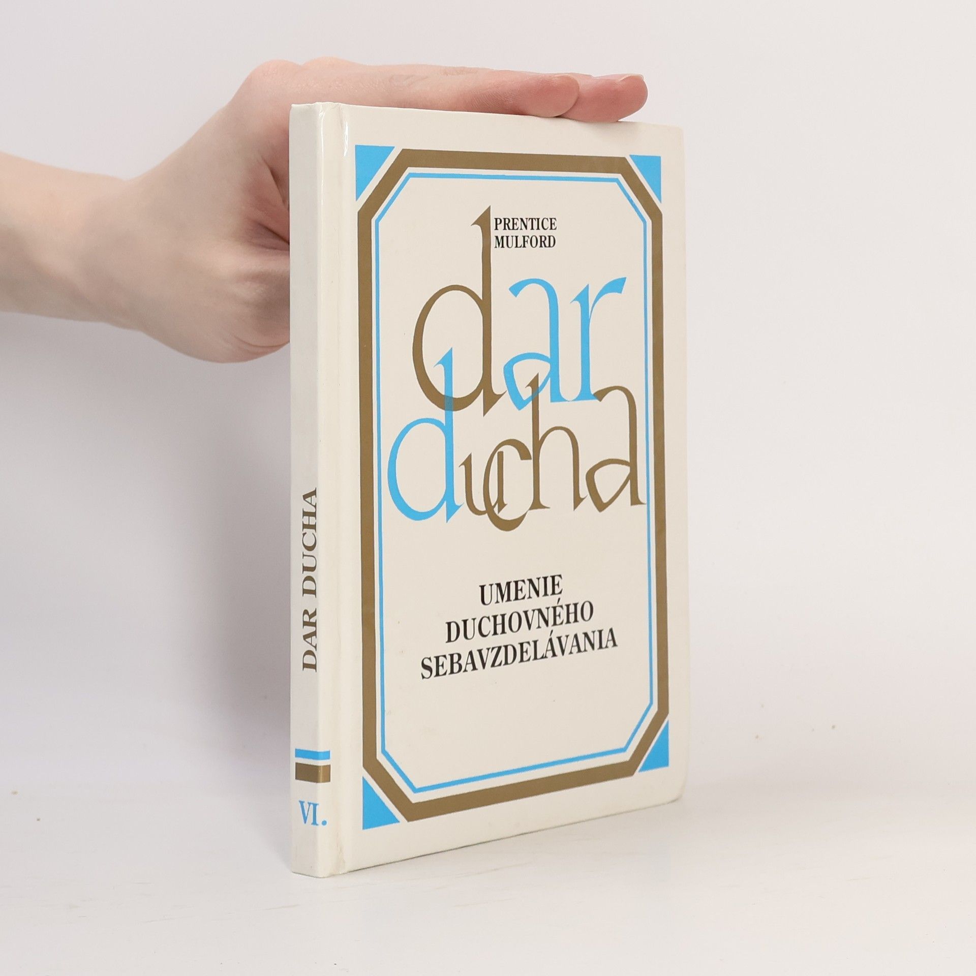 Prentice Mulford Dar ducha Umenia duchovného sebavzdelávania