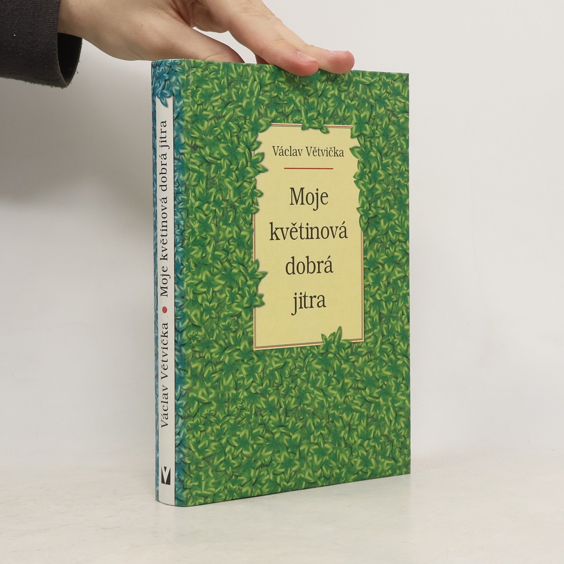 Václav Větvička Moje květinová dobrá jitra