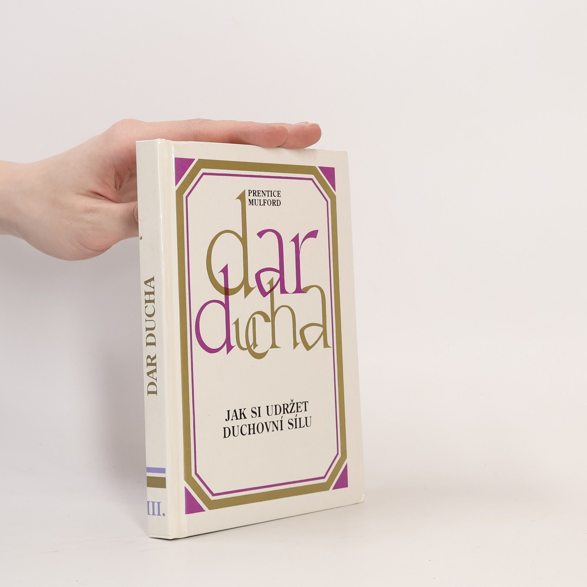 Prentice Mulford Dar ducha jak si udržet duchovní sílu III.