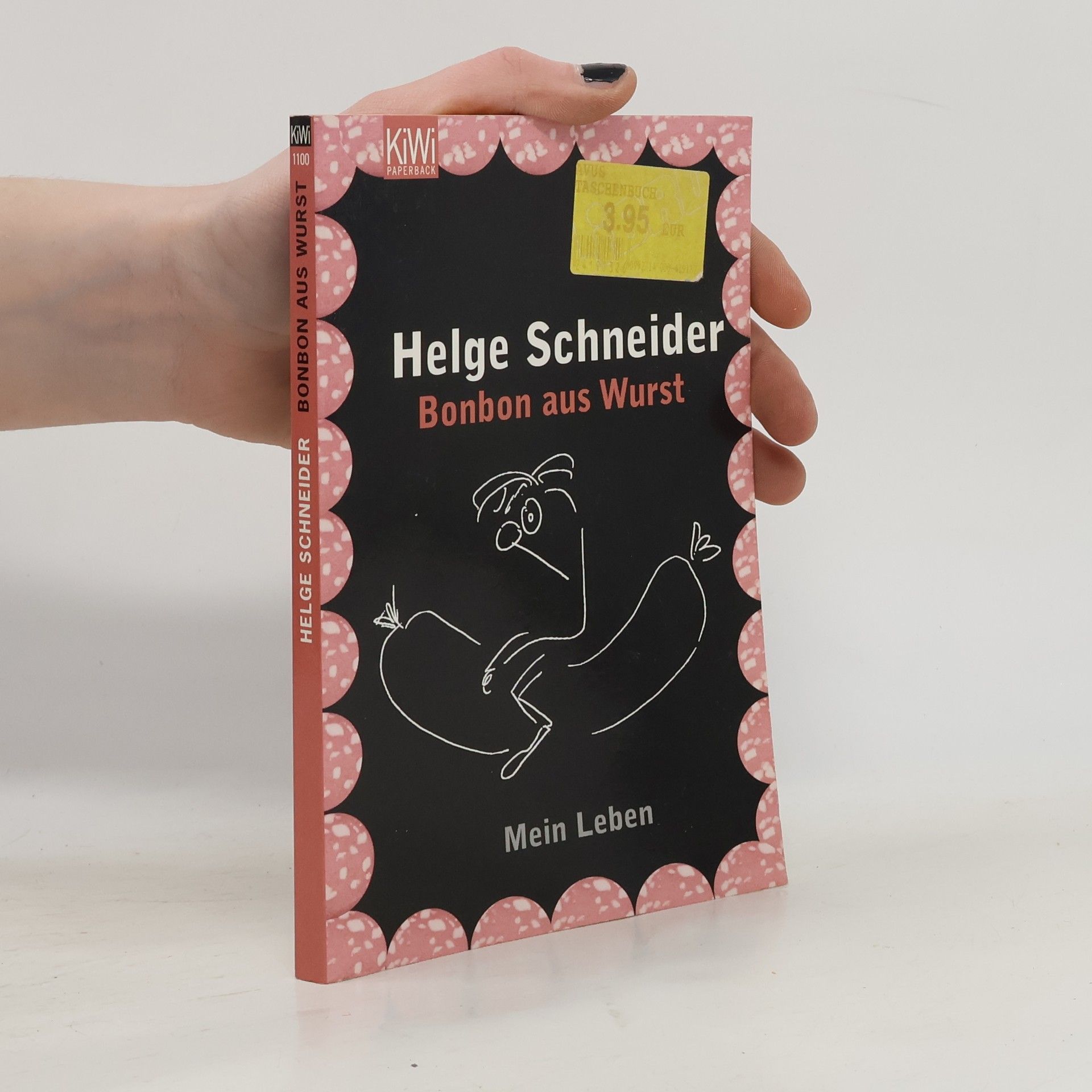 Bonbon aus Wurst. Mein Leben