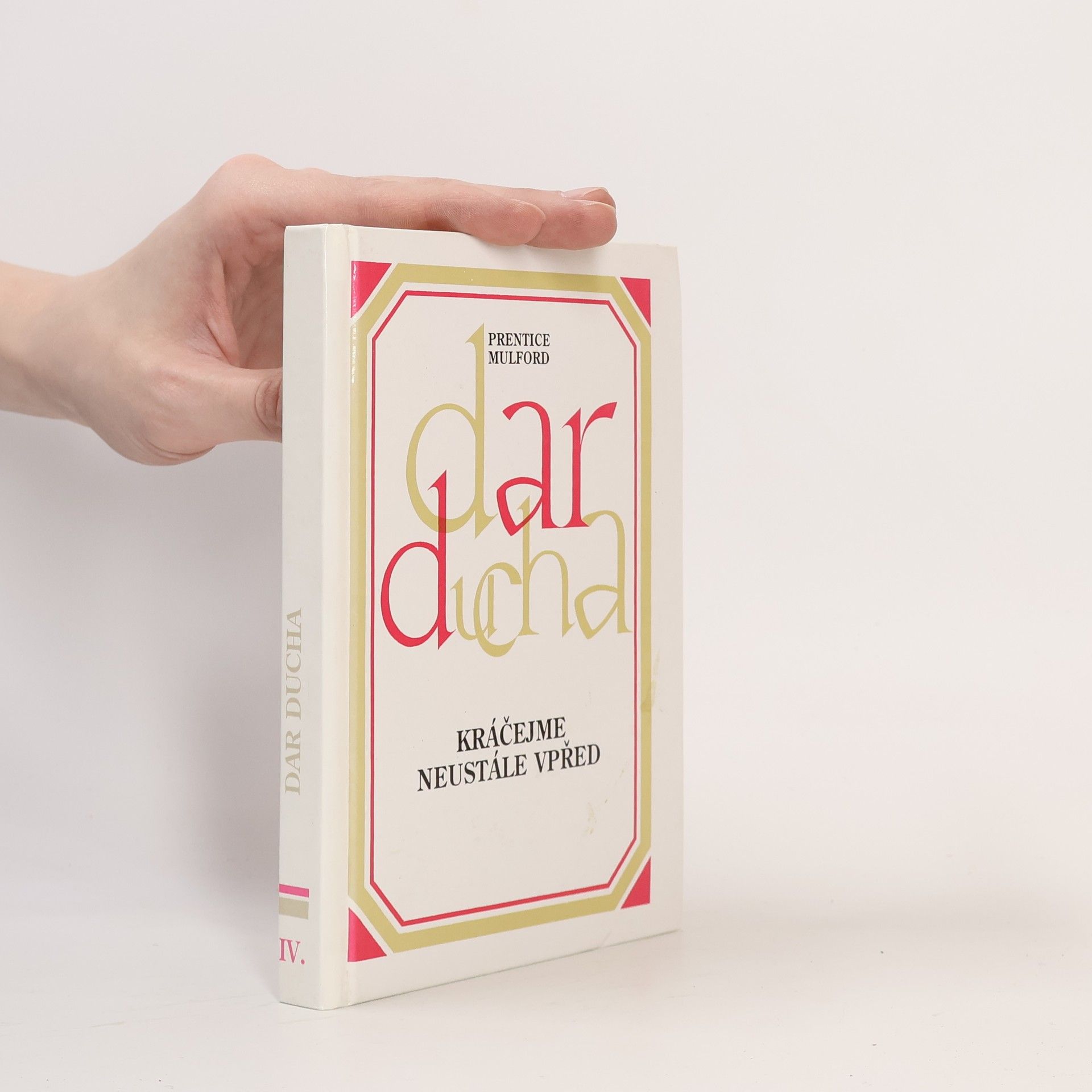 Dar ducha IV. - Kráčejme neustále vpřed