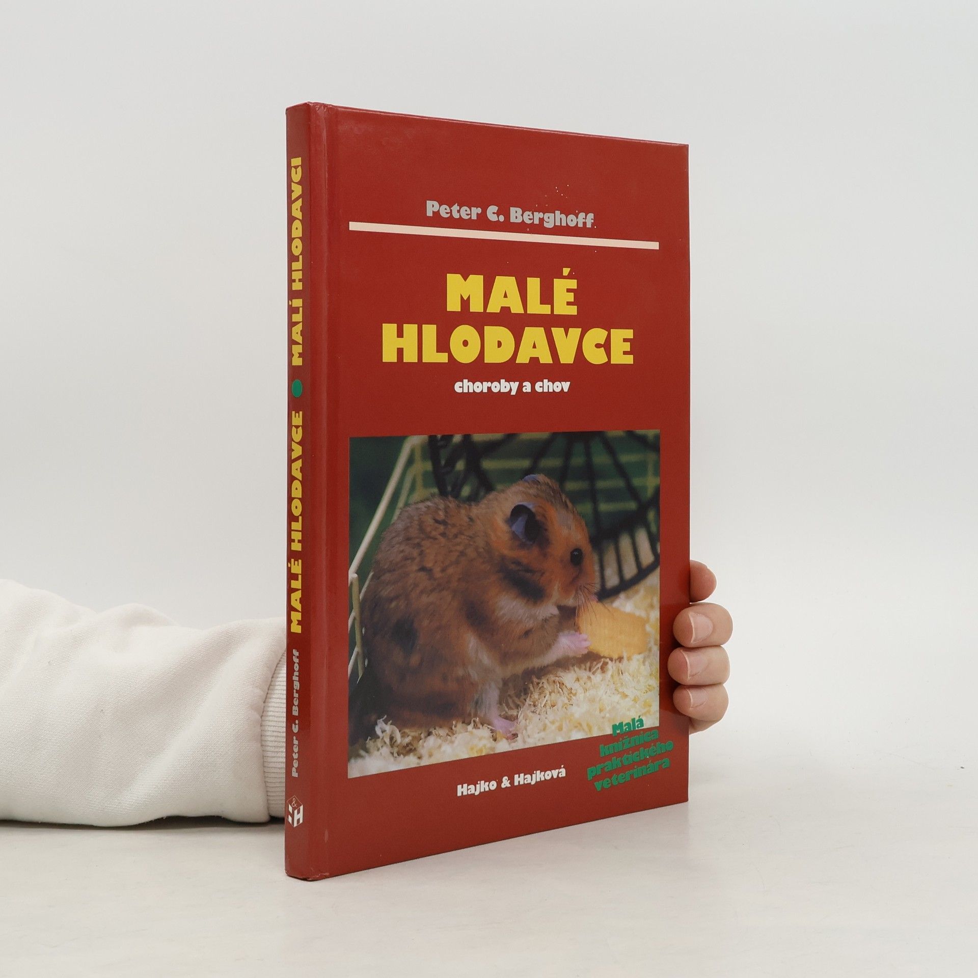 Peter C. Berghoff Malé hlodavce: Choroby a chov