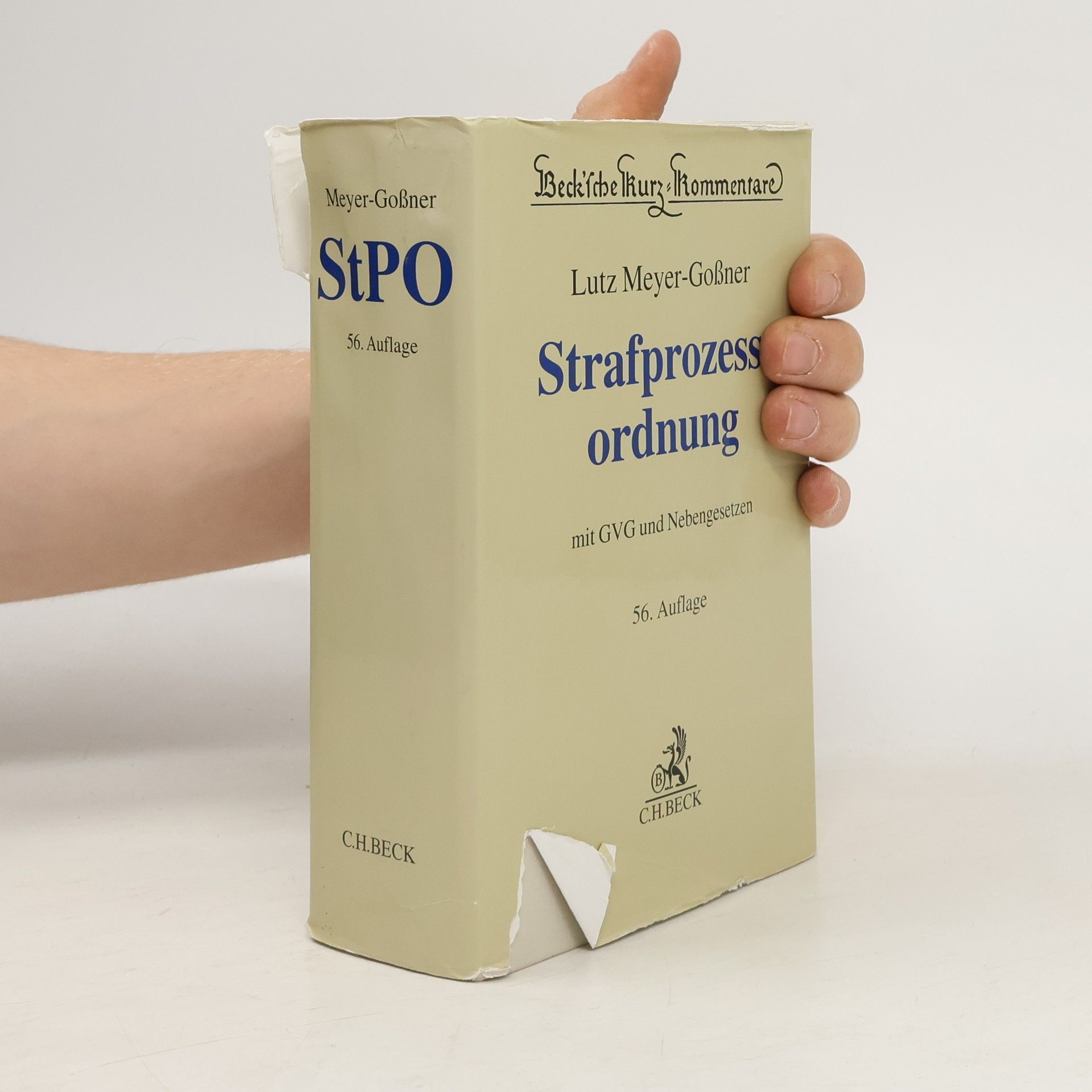 Lutz Meyer Goßner Beck'sche Kurz-Kommentare: Strafprozessordnung, Gerichtsverfassungsgesetz, Nebengesetze und ergänzende Bestimmungen - 56. Auflage