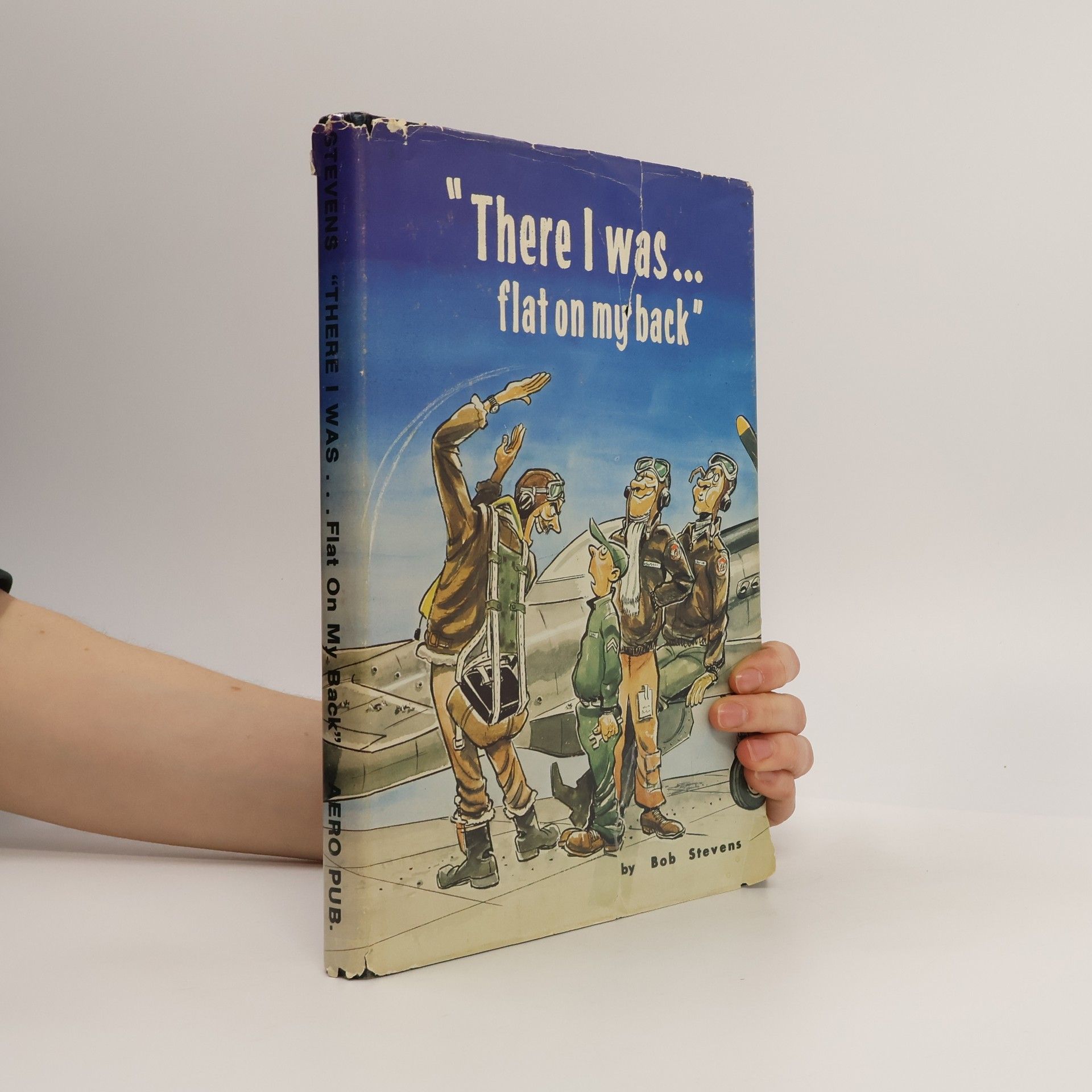 Bob Stevens There I Was. . .Flat On My Back