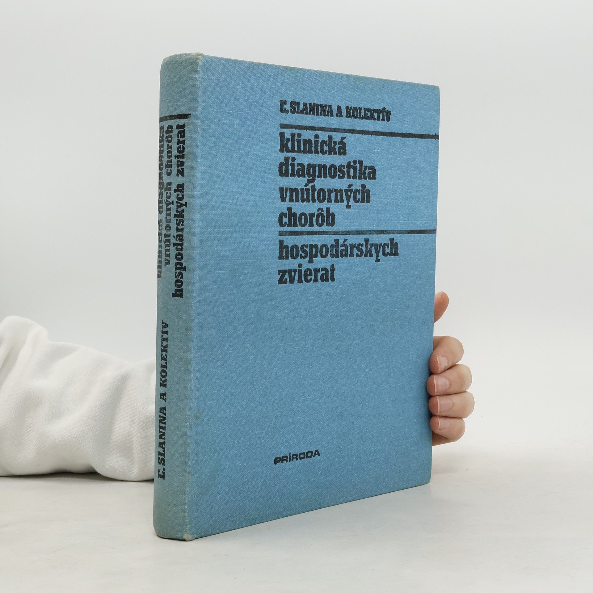 Ľudovít Slanina Klinická diagnostika vnútorných chorob hospodárskych zvierat