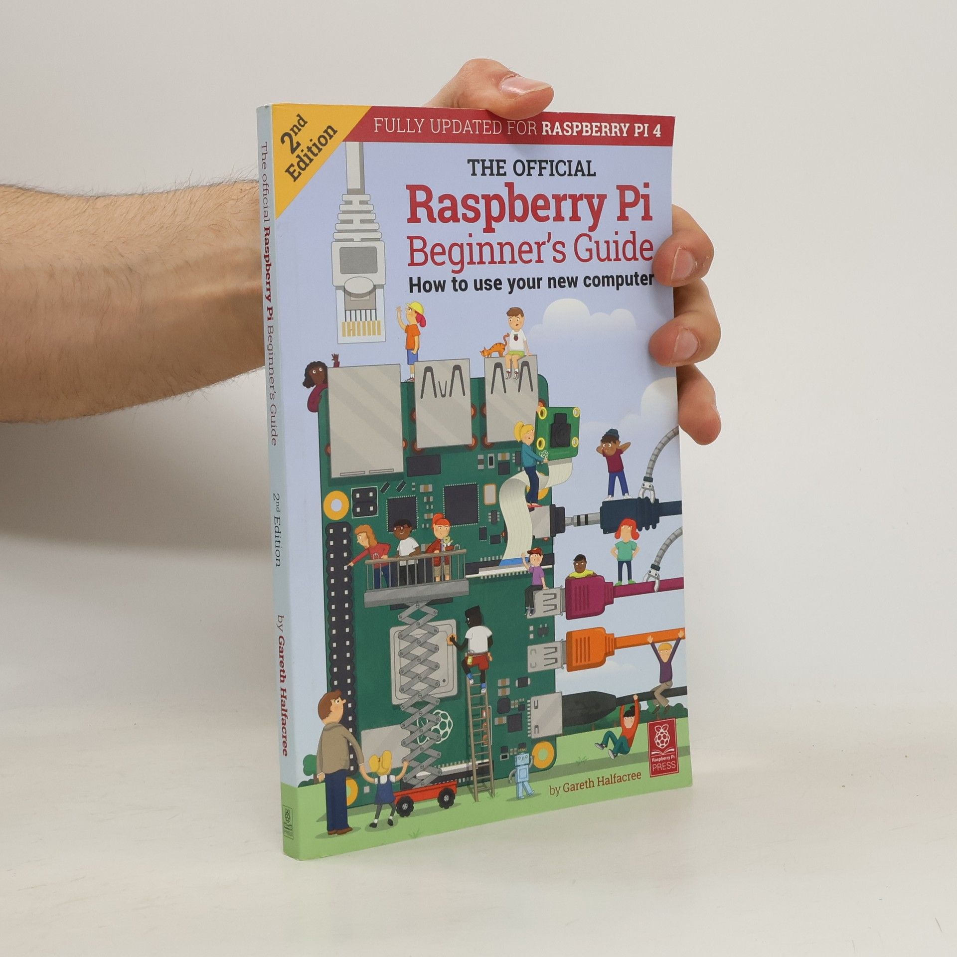 Gareth Halfacree The Official Raspberry Pi Beginner's Guide