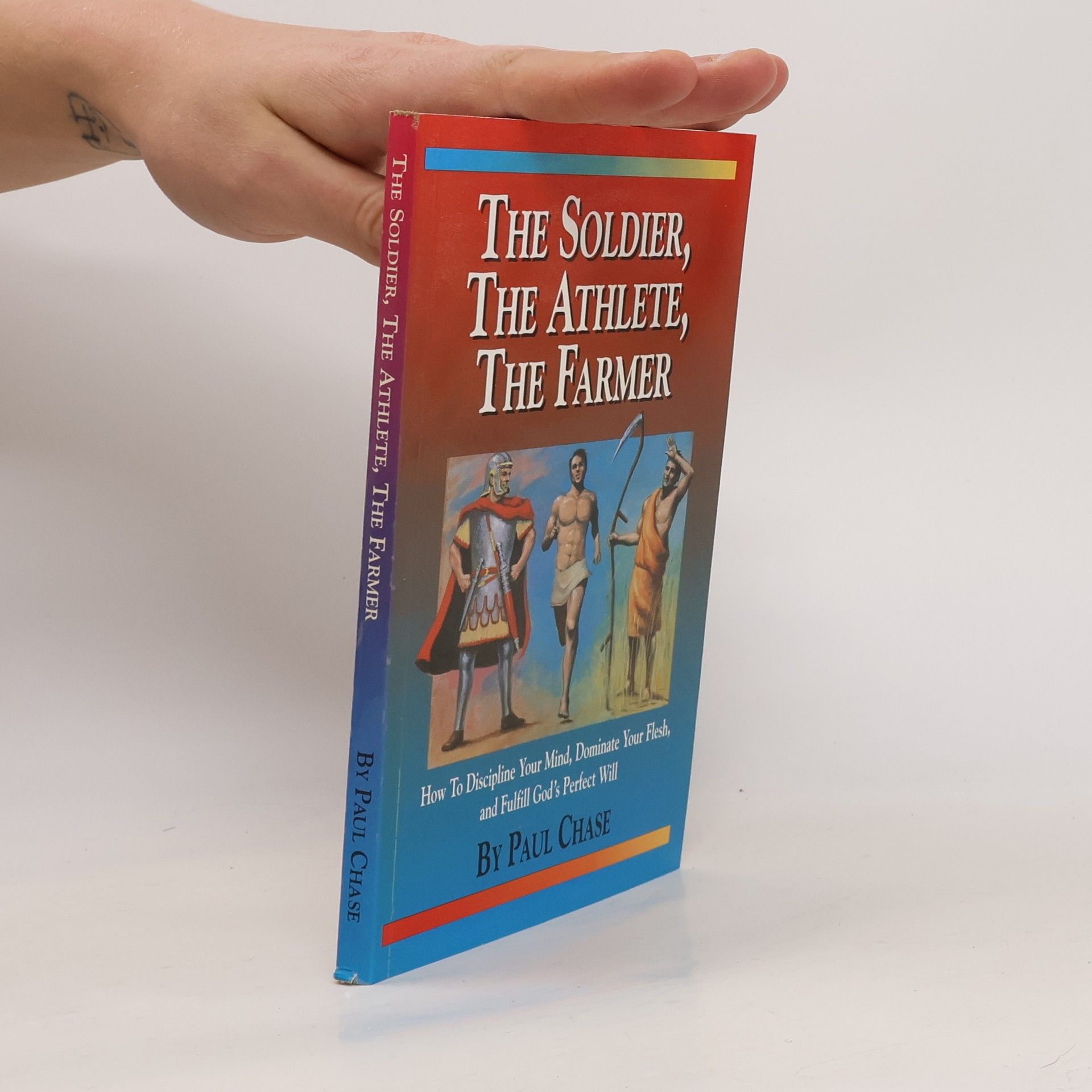 Paul Chase The Soldier, The Athlete, The Farmer